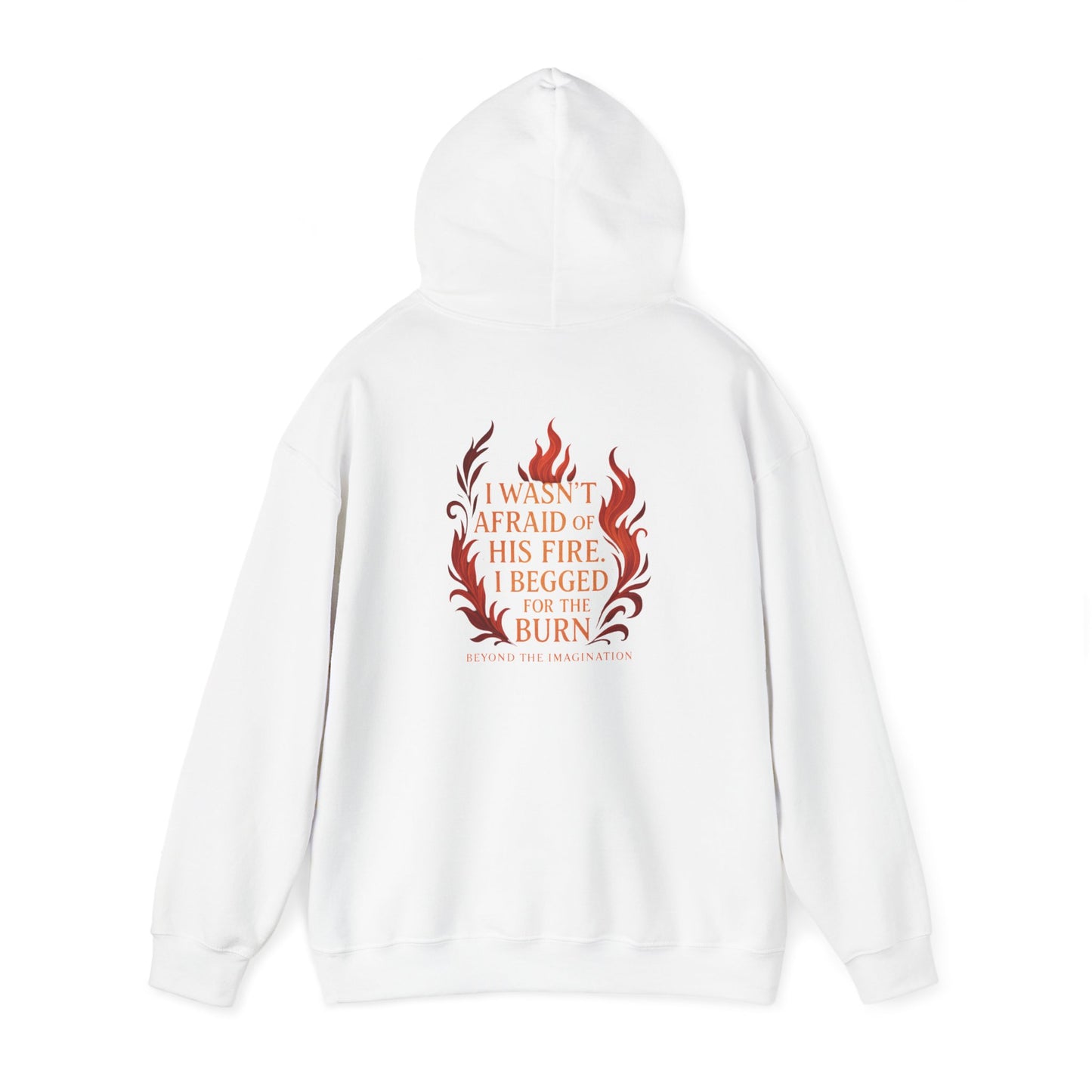 "I Begged for the Burn" Fantasy Flame Hoodie