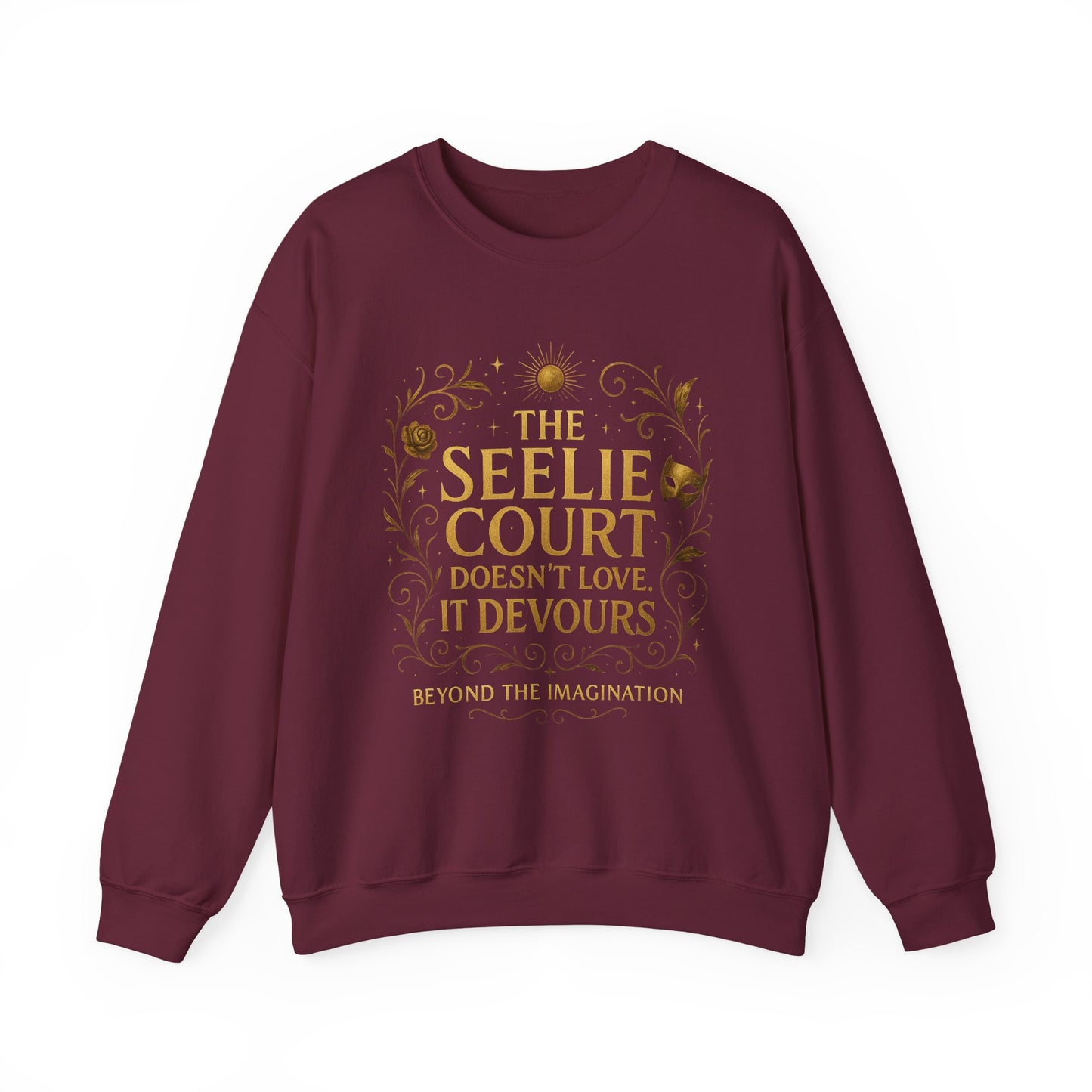 Seelie Court Devours - Fae Fantasy Quote Sweatshirt