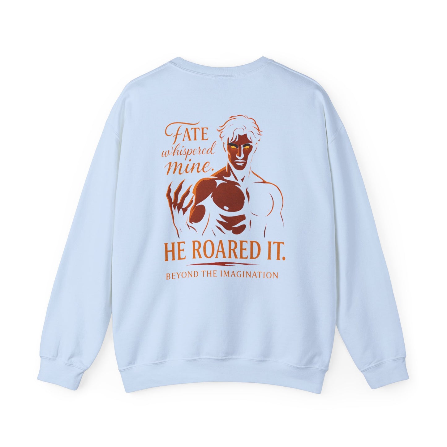 Fate Roared It - Dominant Hero Fantasy Crewneck