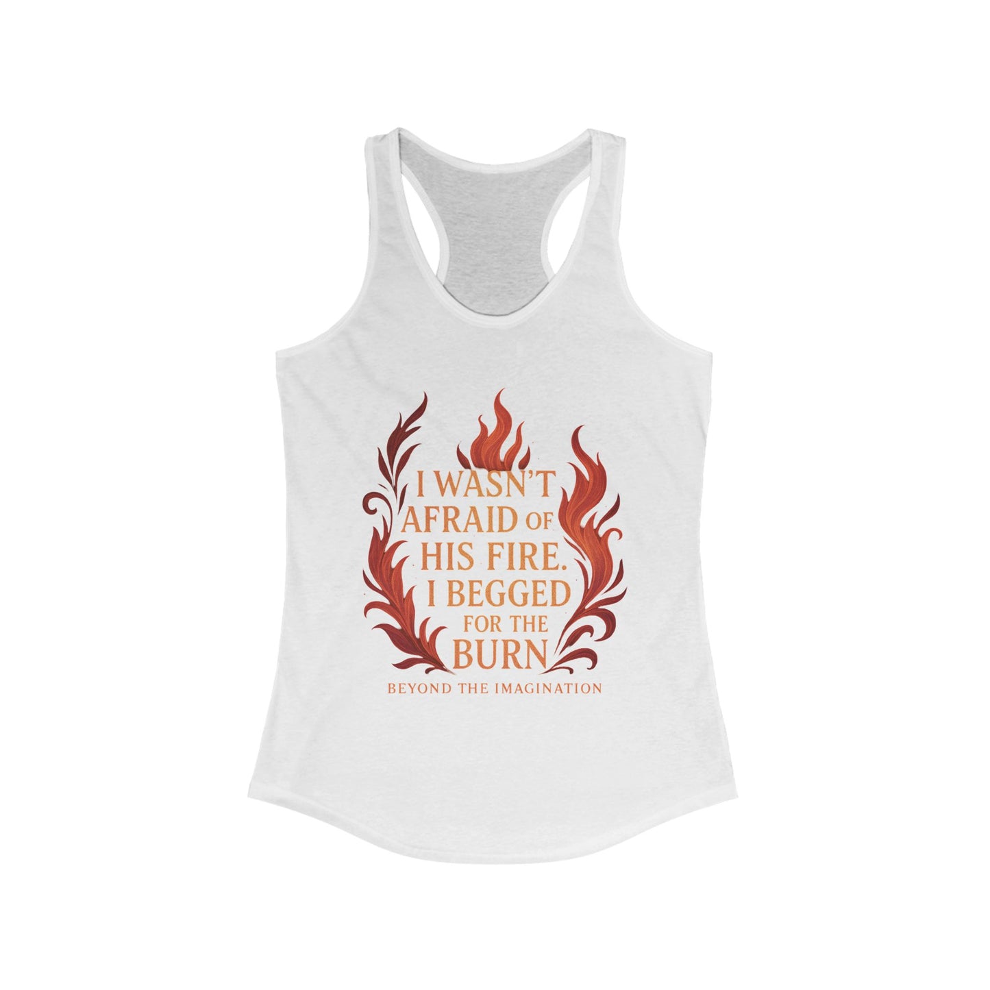 "Begged for the Burn" Racerback Tank