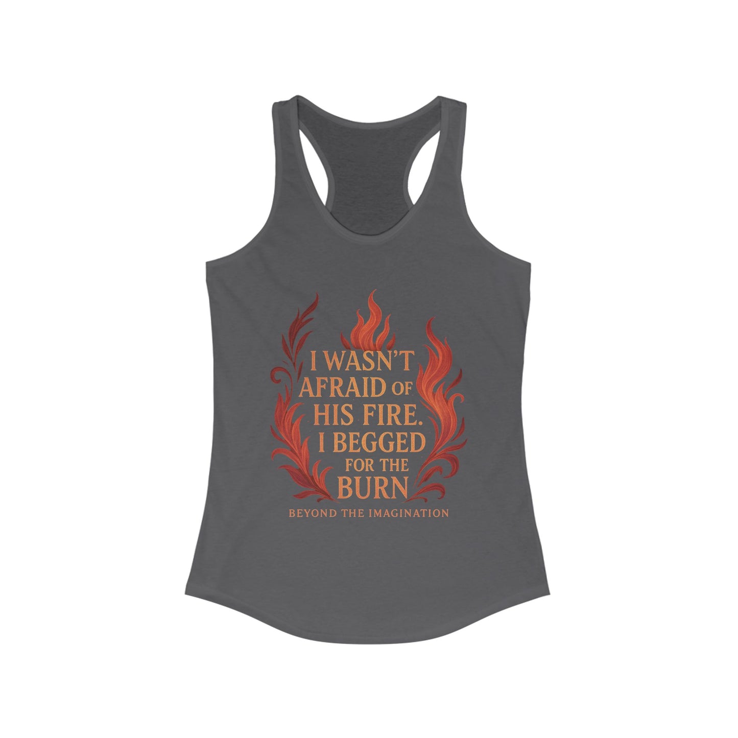 "Begged for the Burn" Racerback Tank