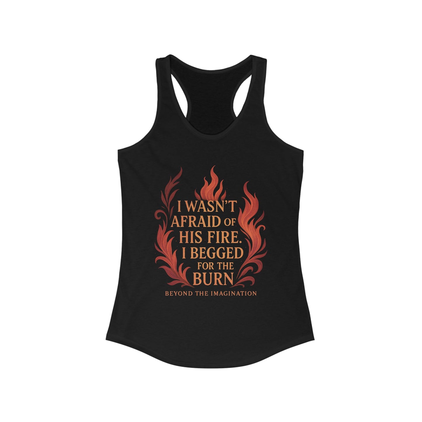 "Begged for the Burn" Racerback Tank