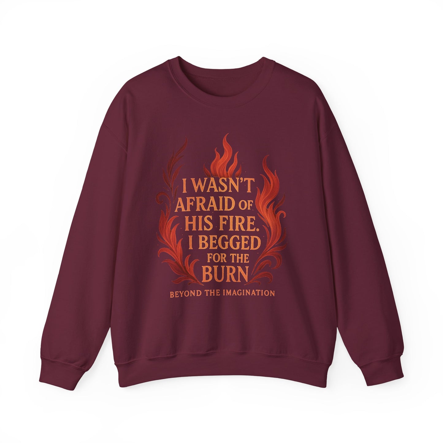 I Begged for the Burn - Fantasy Romance Sweatshirt
