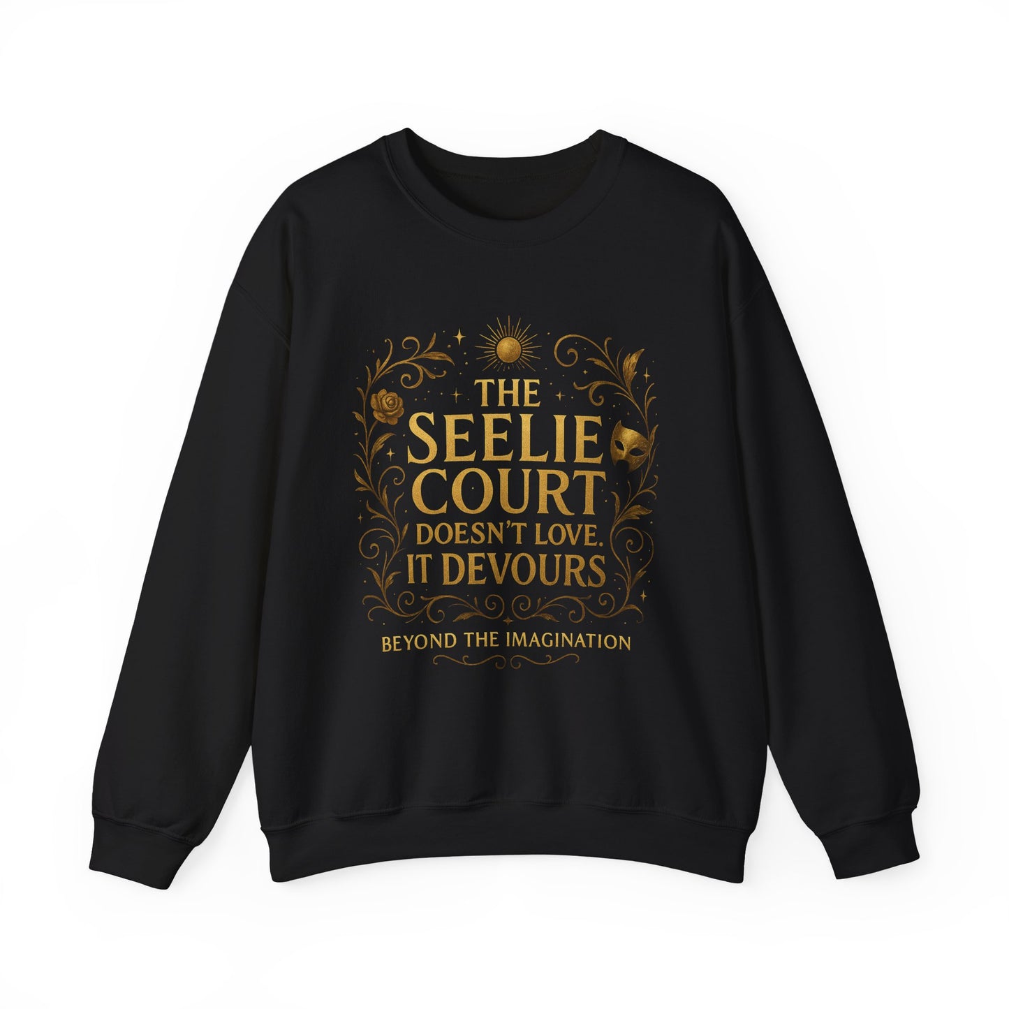 Seelie Court Devours - Fae Fantasy Quote Sweatshirt