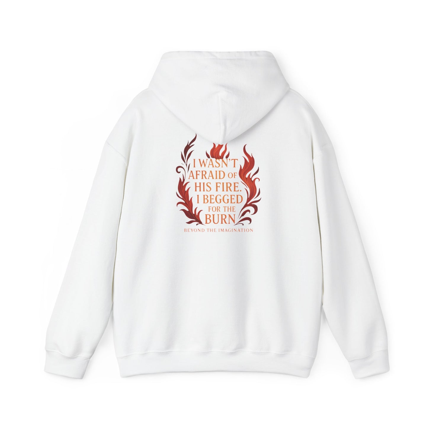"I Begged for the Burn" Fantasy Flame Hoodie