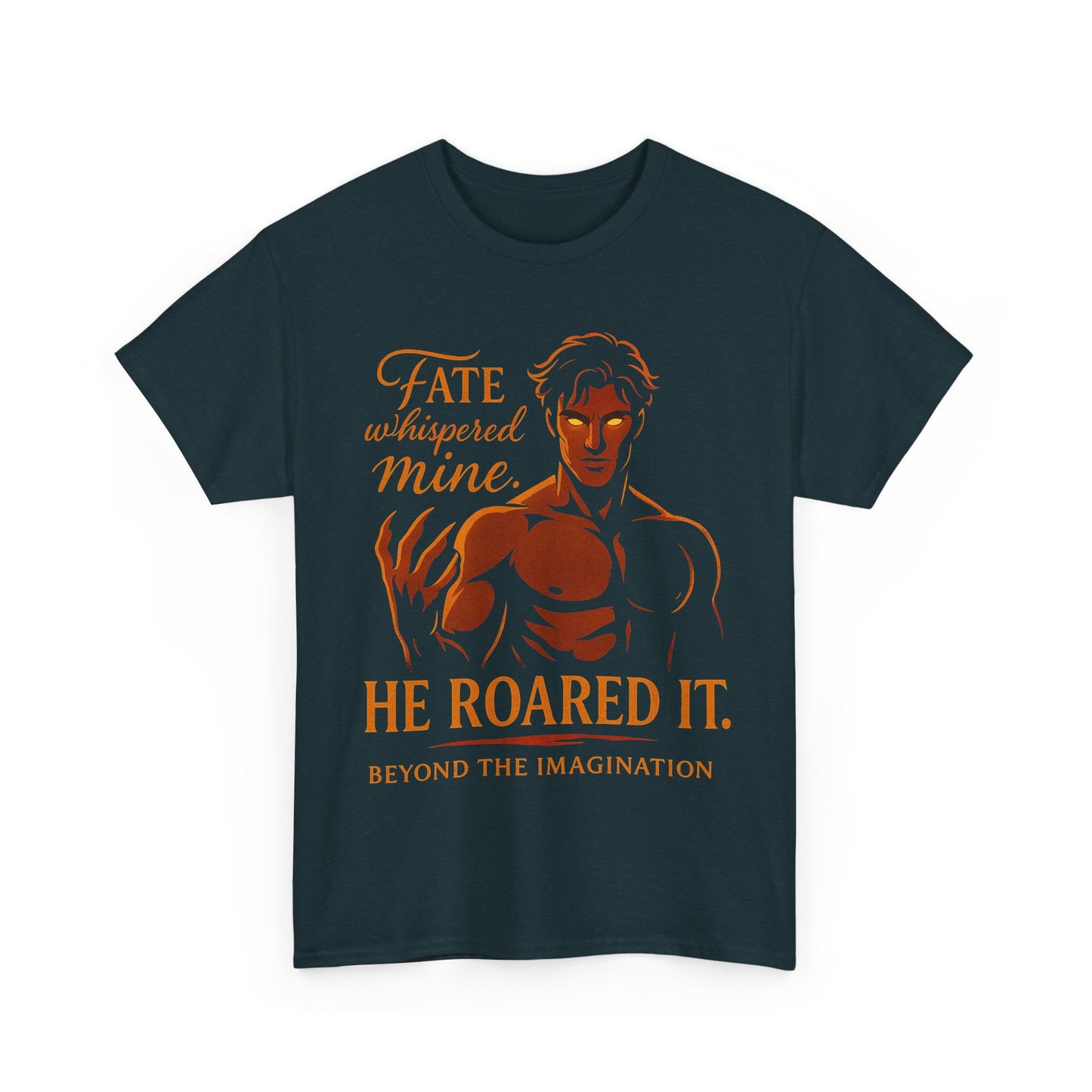 "He Roared It" - Alpha Fantasy Romance T-Shirt