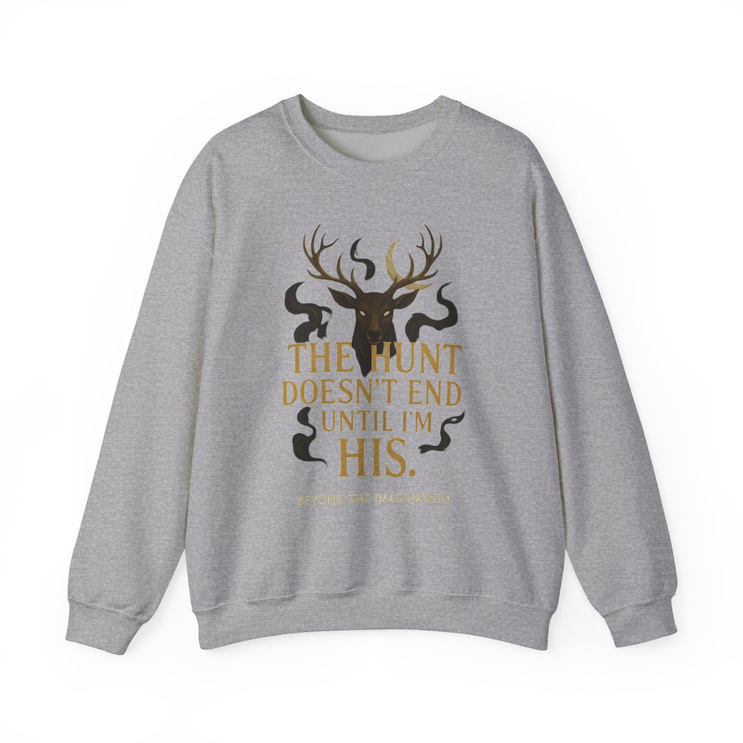 "The Hunt Doesn't End" Fantasy Sweatshirt