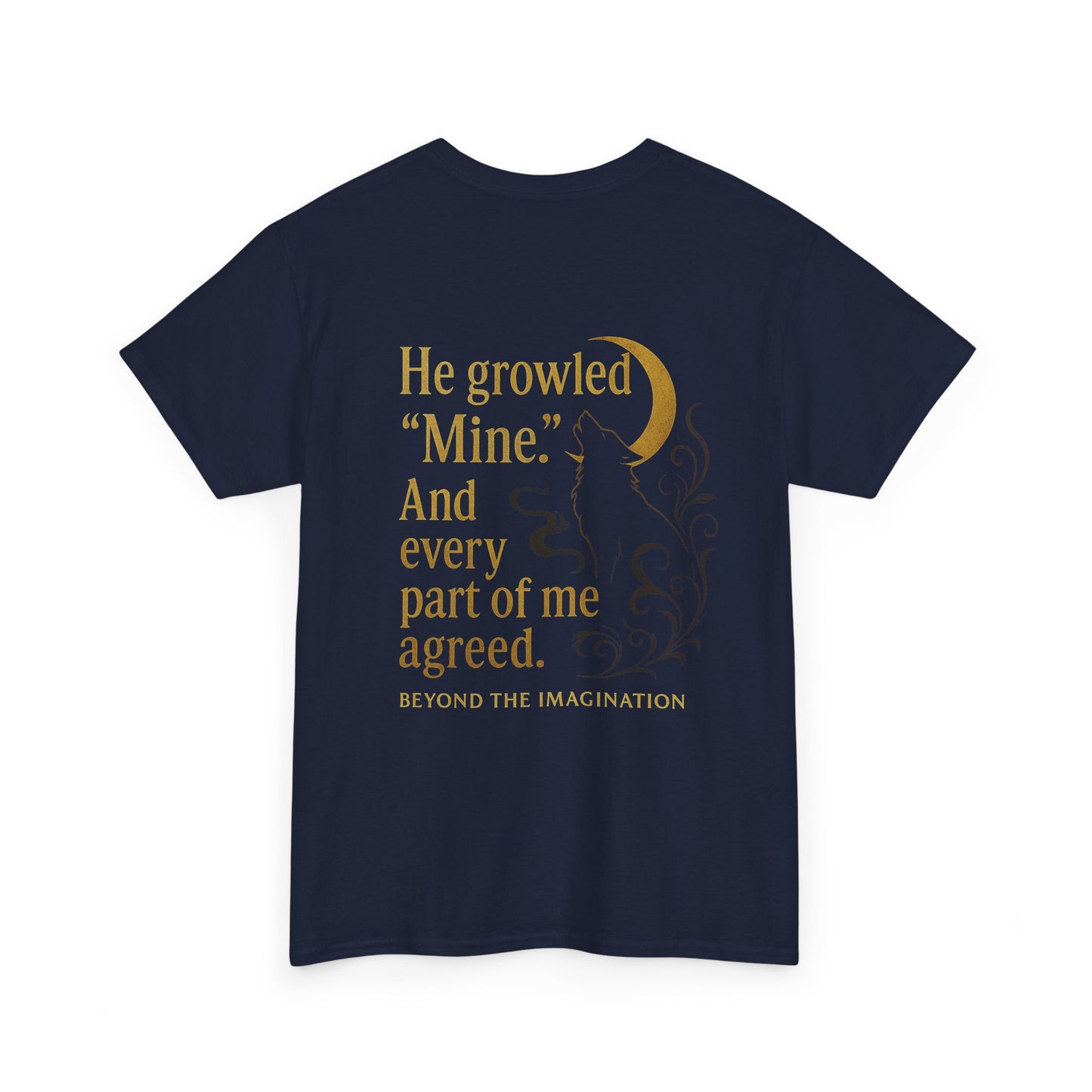 "He Growled 'Mine'" Alpha Wolf - Spicy Romance Shirt for Fantasy Lovers