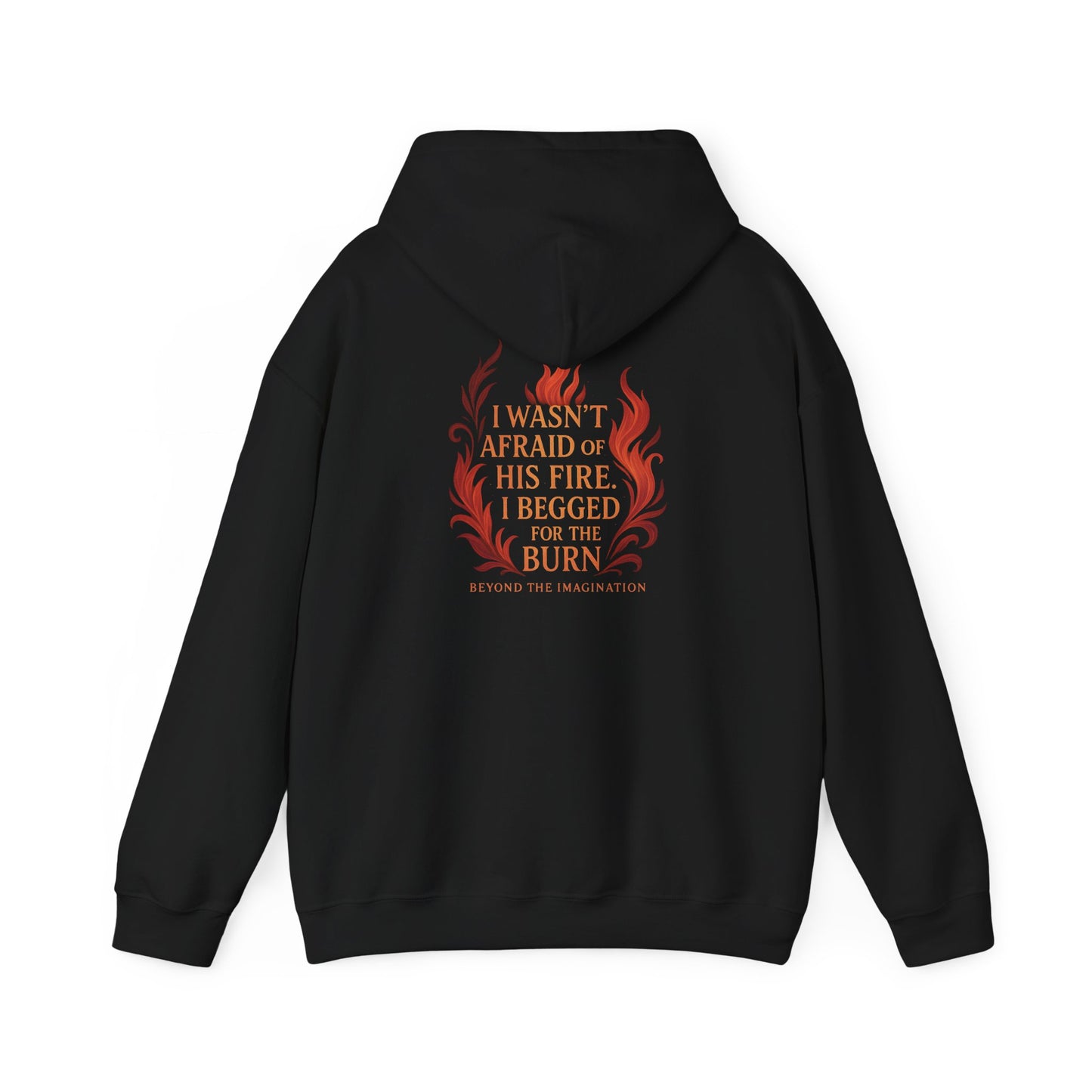 "I Begged for the Burn" Fantasy Flame Hoodie