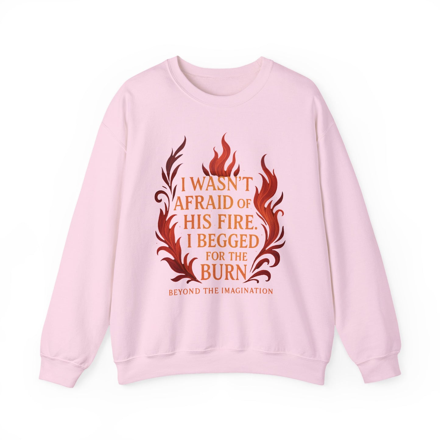 I Begged for the Burn - Fantasy Romance Sweatshirt