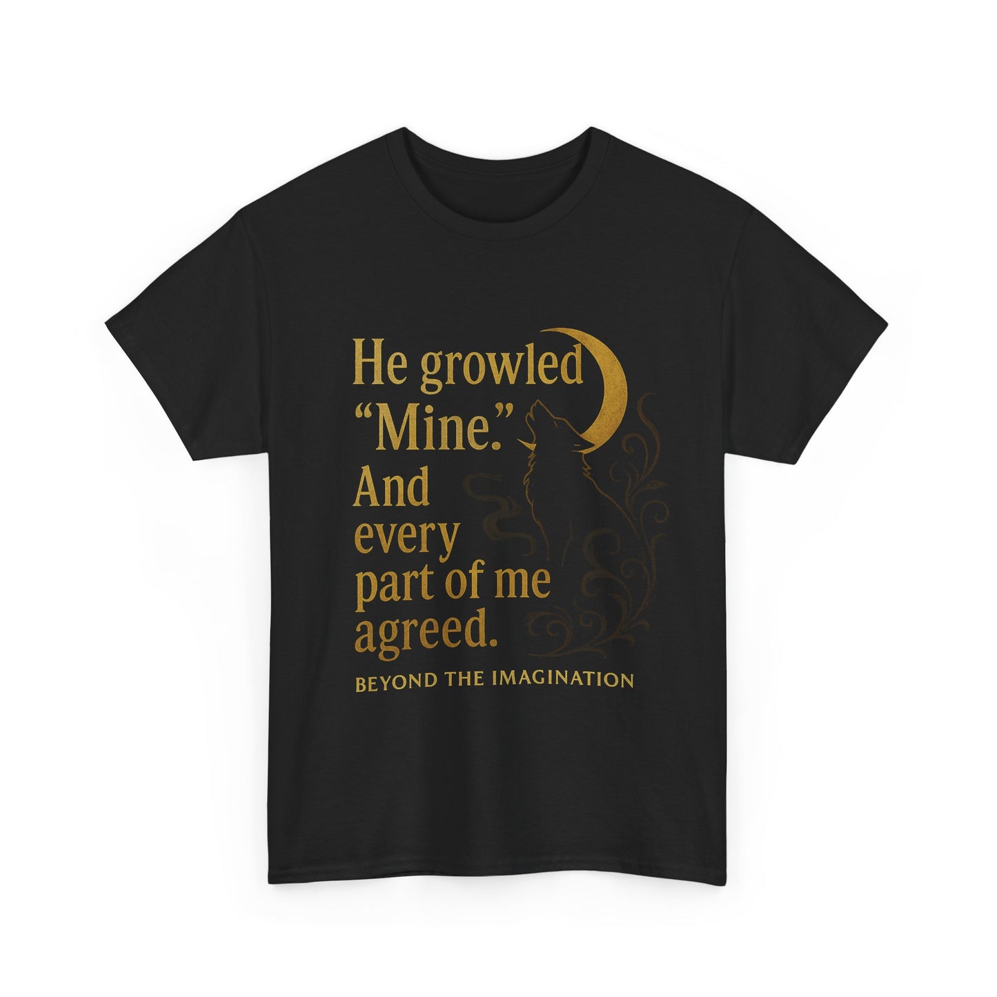 Spicy Fantasy Romance Tee - "He Growled 'Mine'" Moon Design