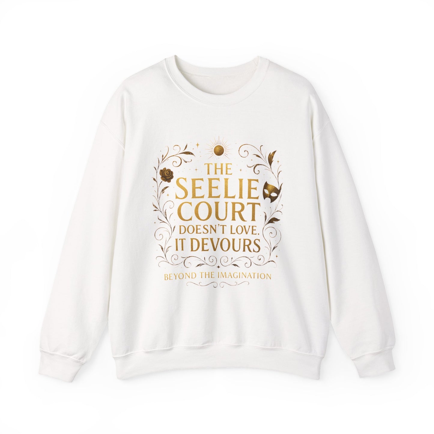Seelie Court Devours - Fae Fantasy Quote Sweatshirt