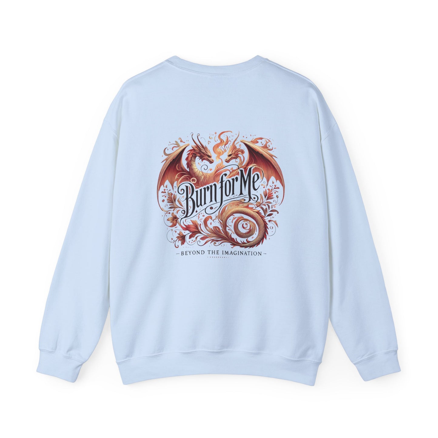 Burn For Me - Dragon Flame Crewneck
