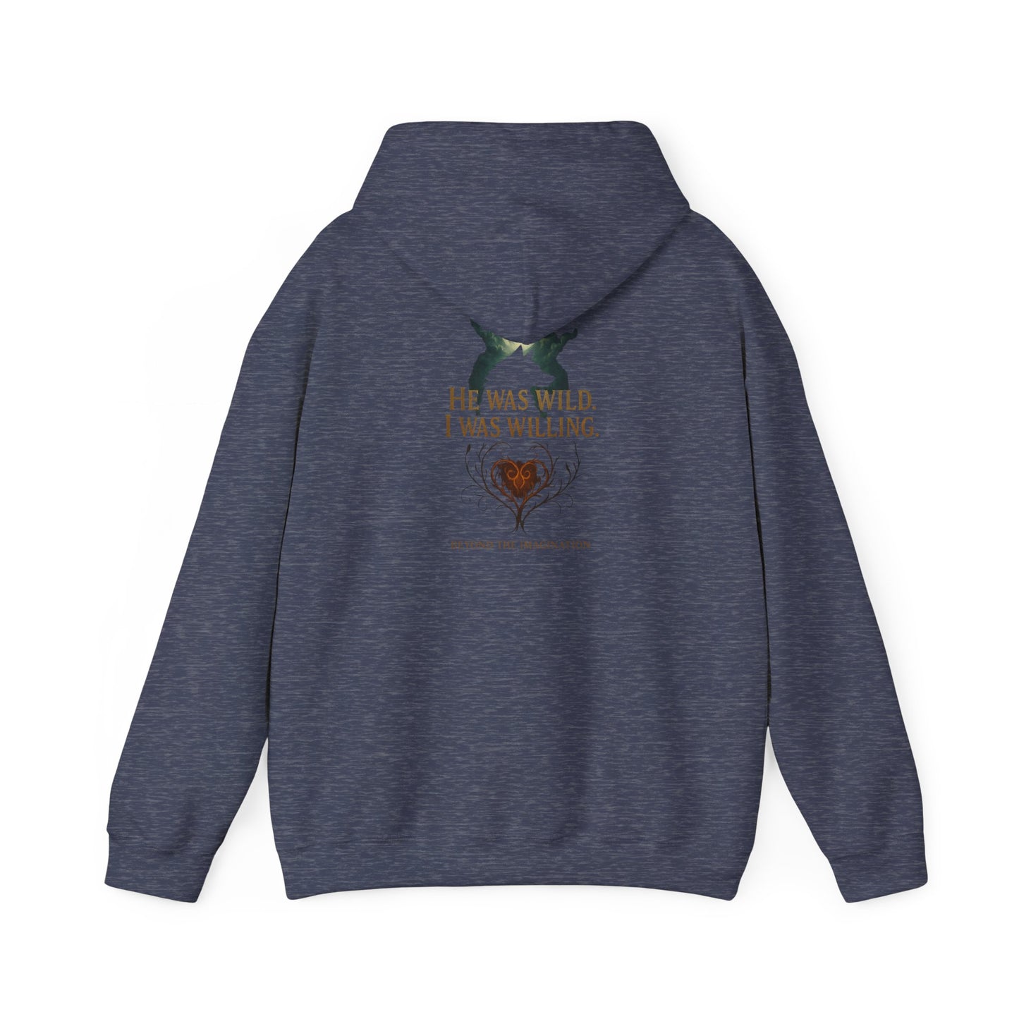 Wild Heart - "He Was Wild. I Was Willing." Fae Romance Hoodie