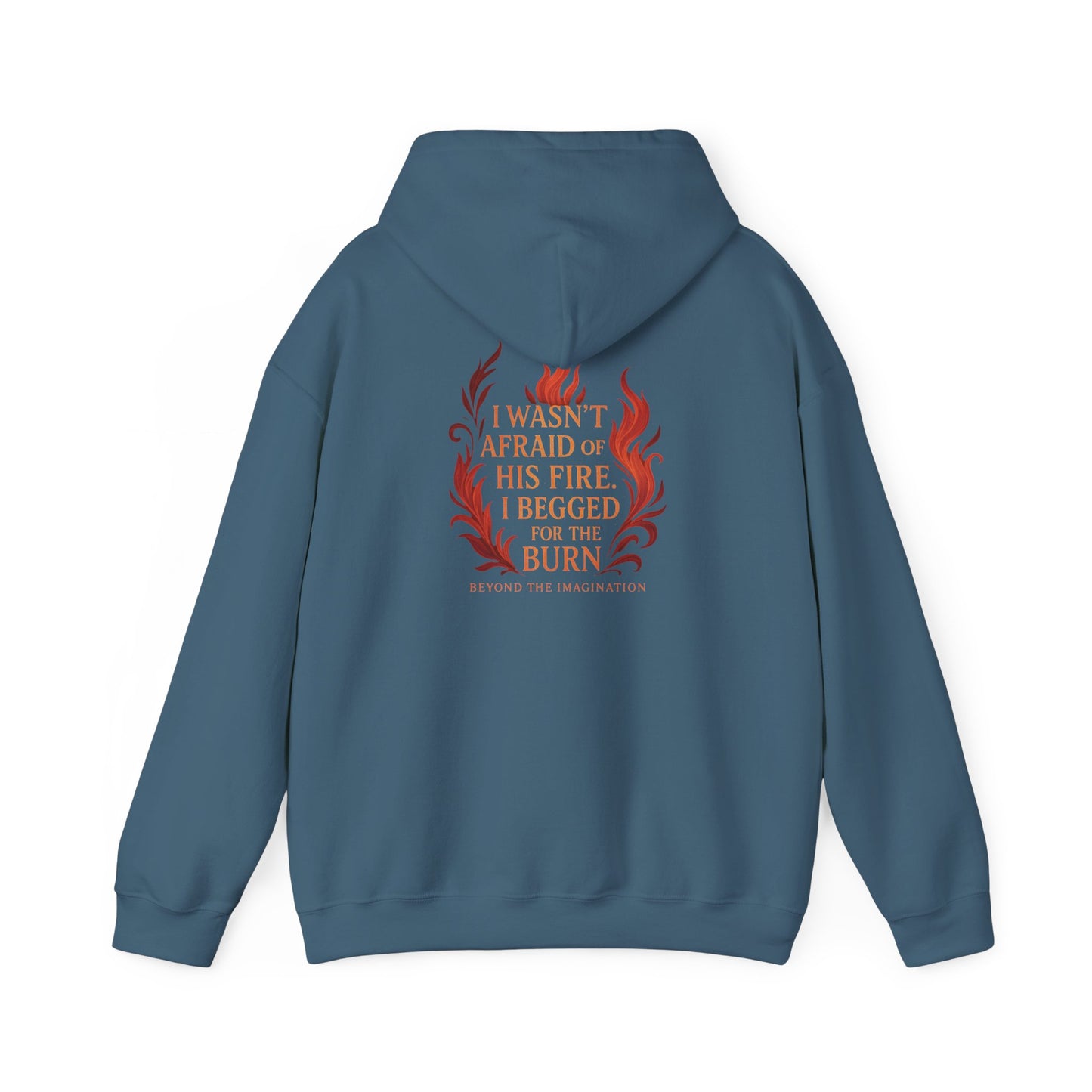 "I Begged for the Burn" Fantasy Flame Hoodie