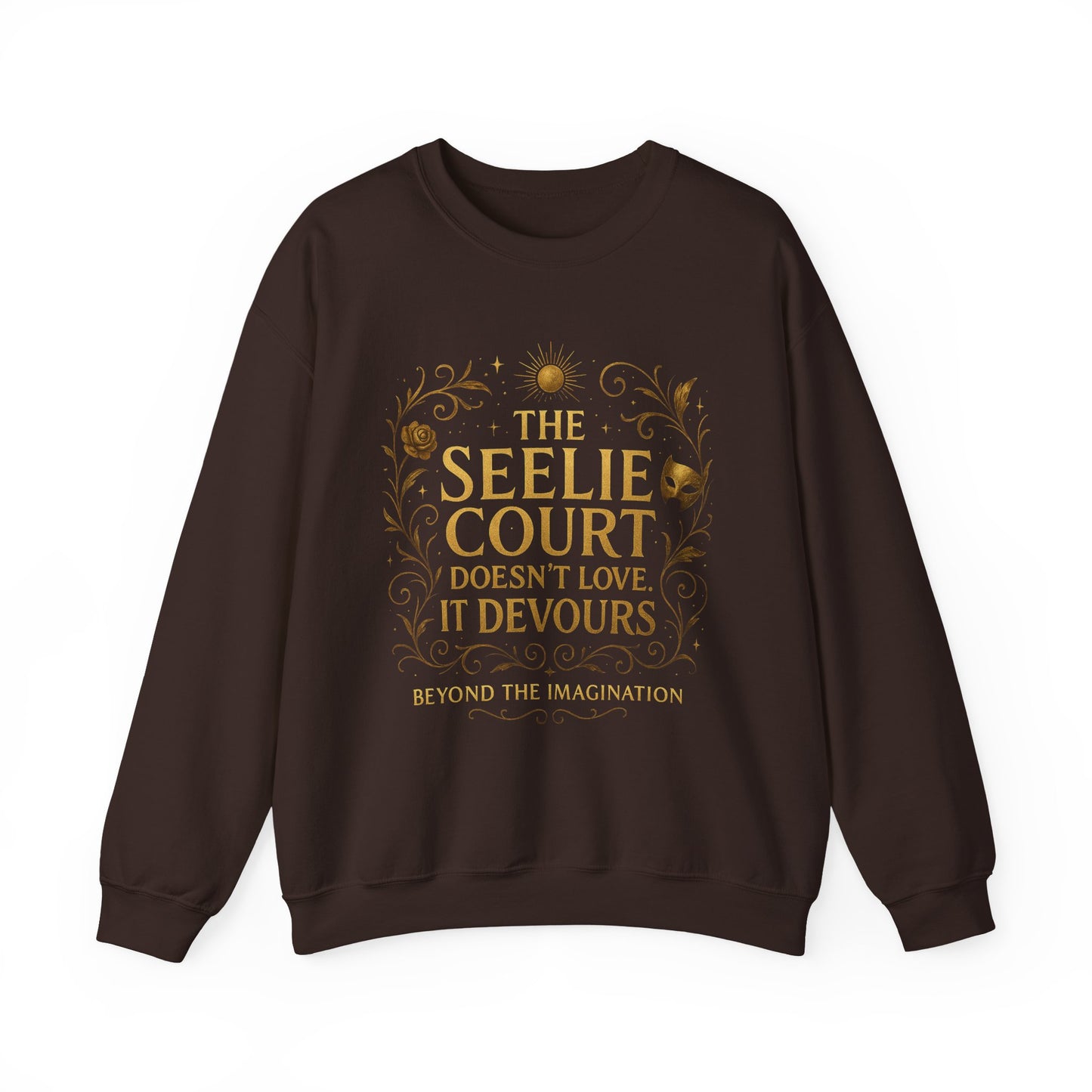 Seelie Court Devours - Fae Fantasy Quote Sweatshirt