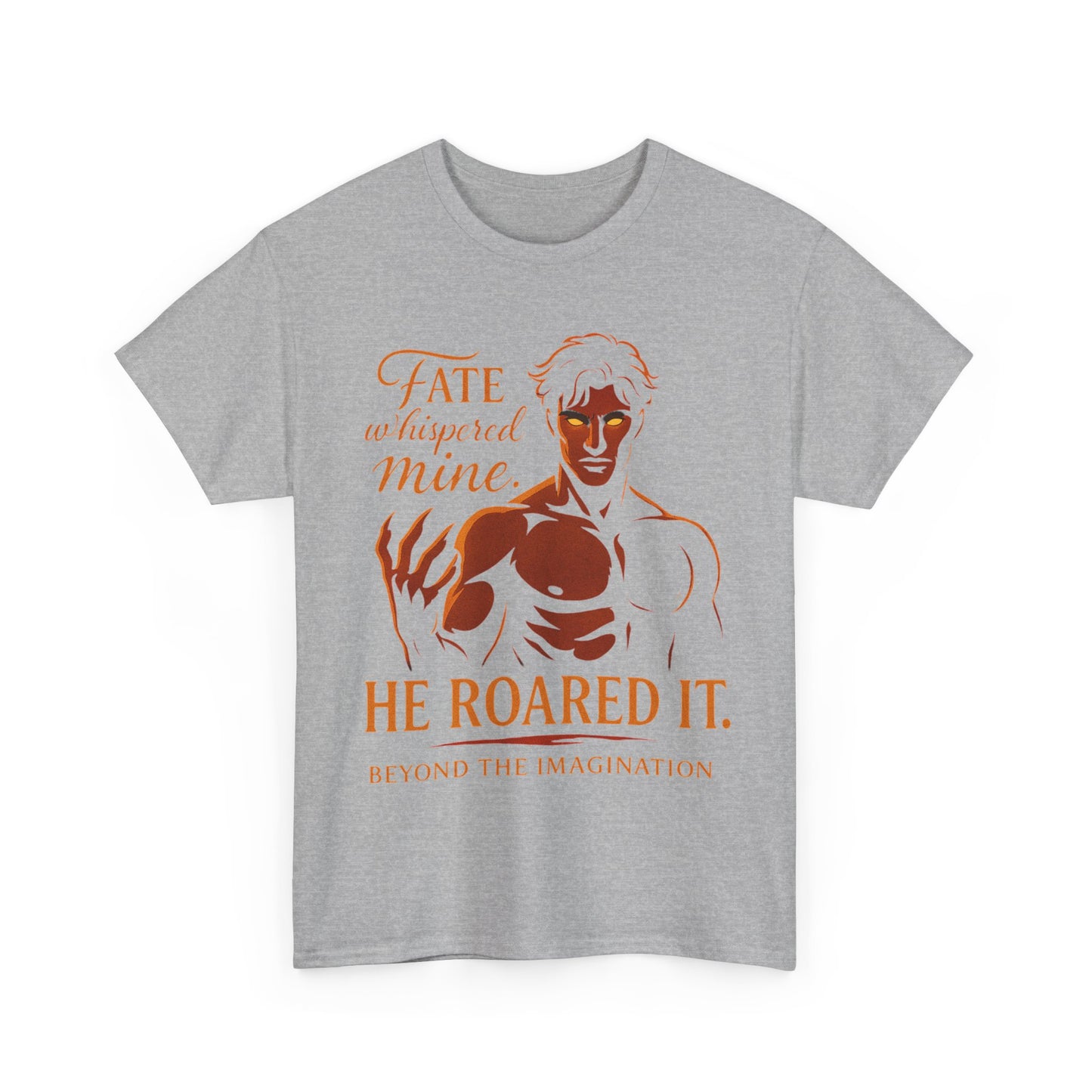 "He Roared It" - Alpha Fantasy Romance T-Shirt
