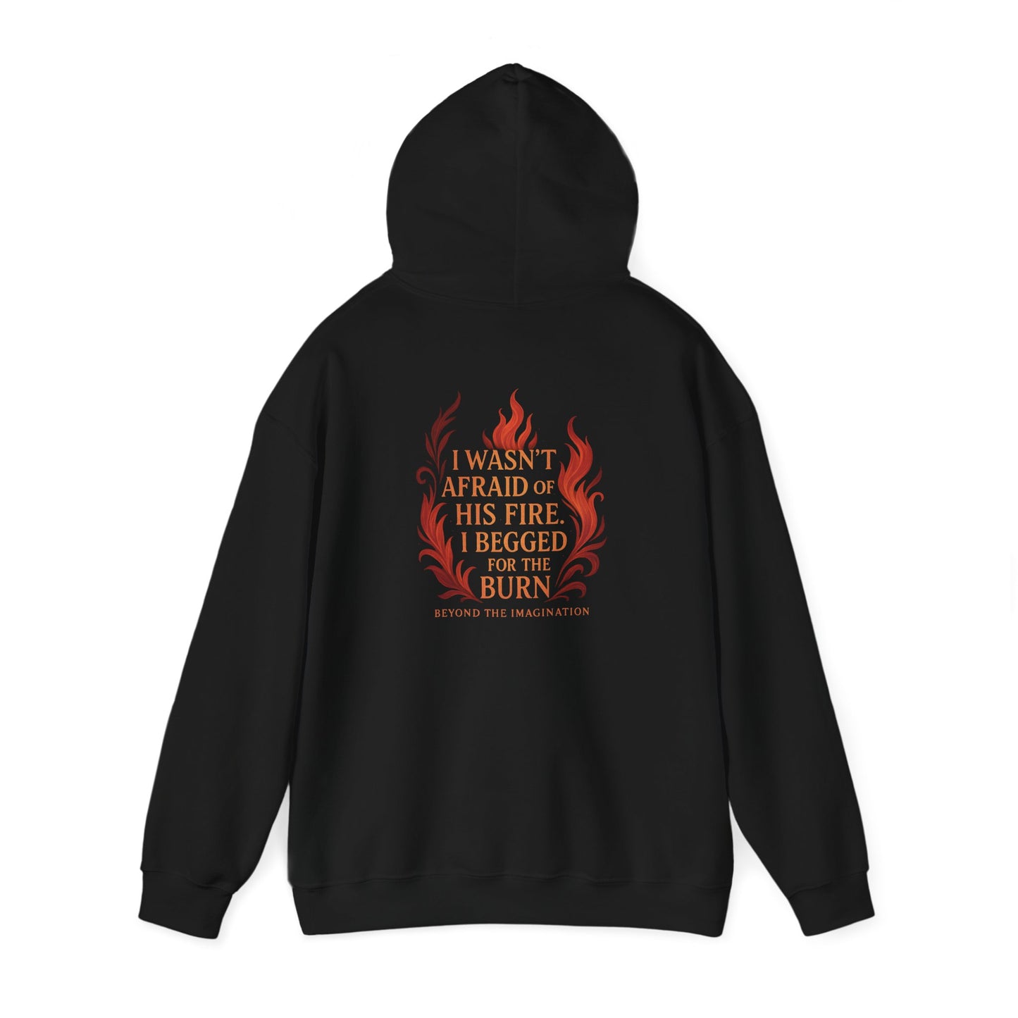 "I Begged for the Burn" Fantasy Flame Hoodie