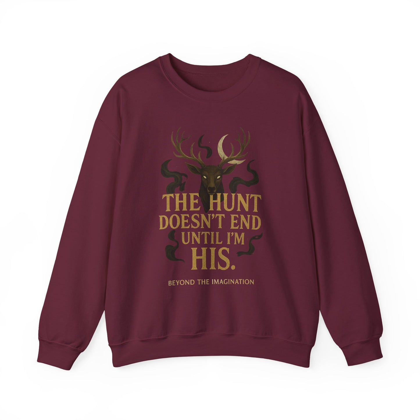 "The Hunt Doesn't End" Fantasy Sweatshirt
