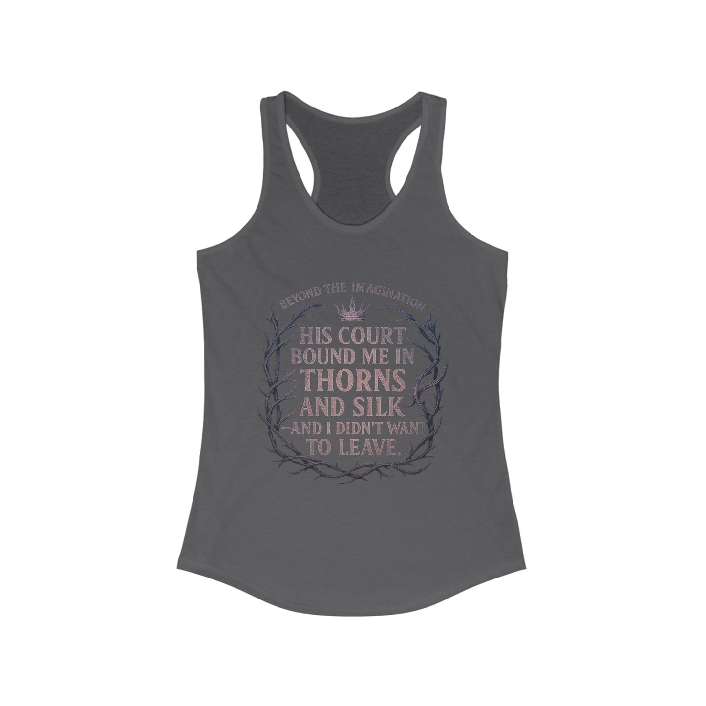 "His Court Bound Me In Thorns and Silk—And I Didn’t Want To Leave" Racerback Top