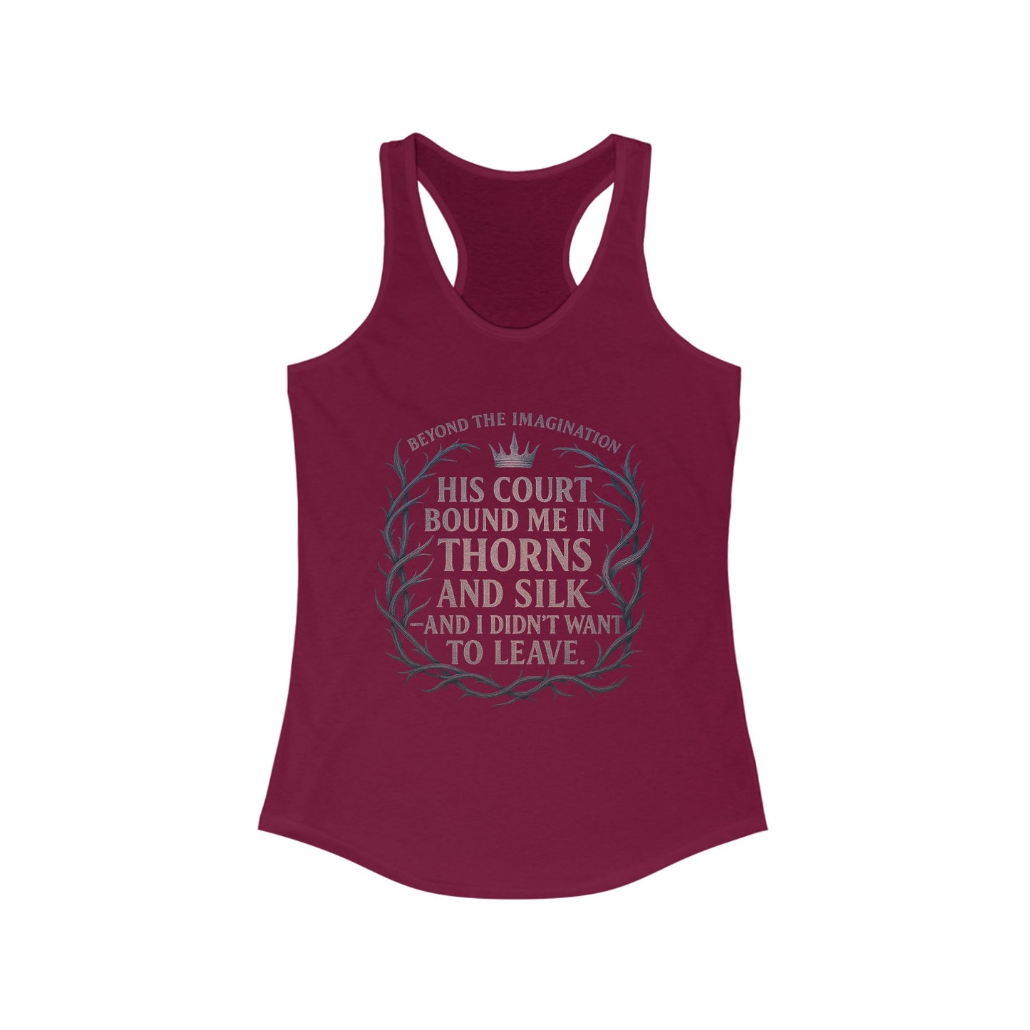 "His Court Bound Me In Thorns and Silk—And I Didn’t Want To Leave" Racerback Top