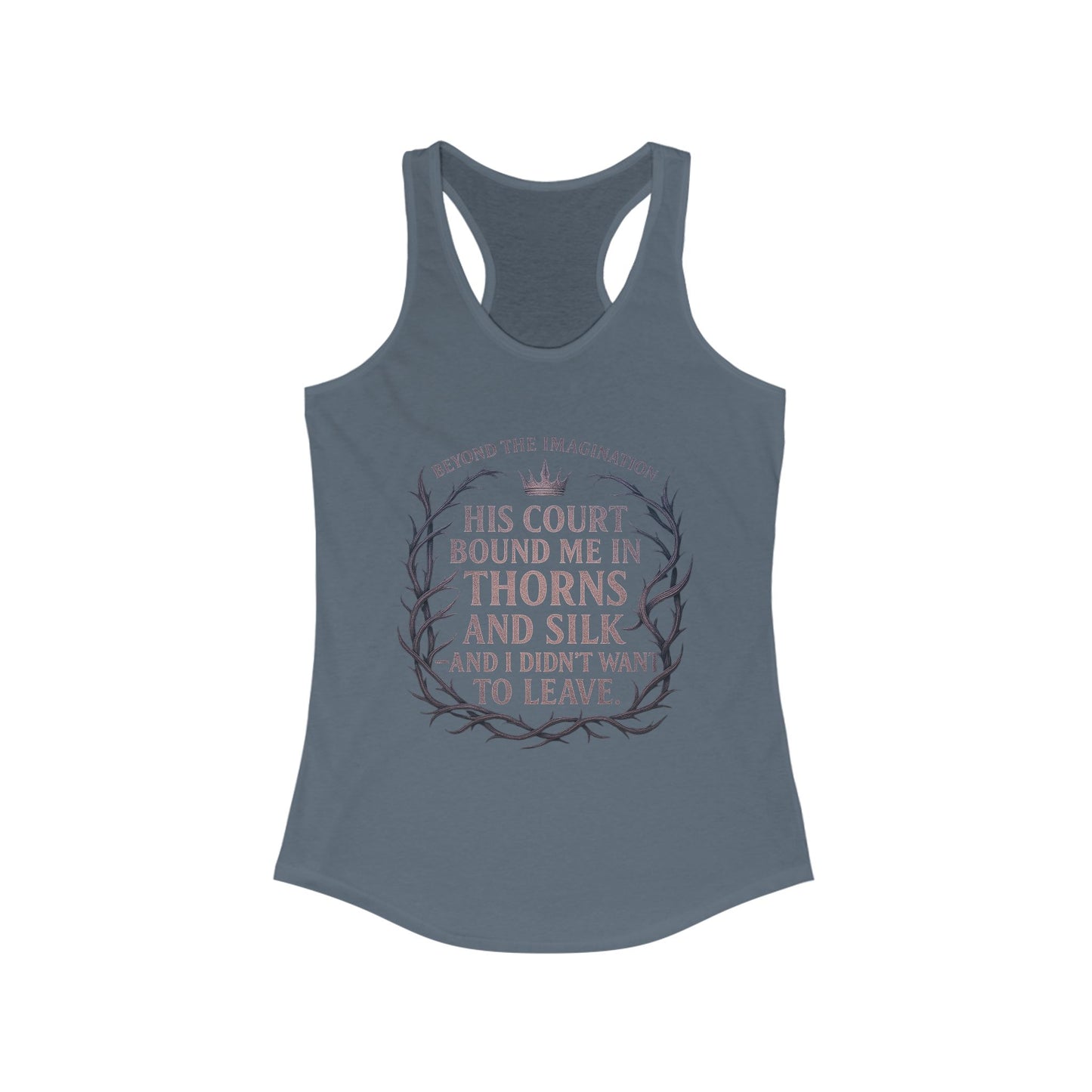 "His Court Bound Me In Thorns and Silk—And I Didn’t Want To Leave" Racerback Top