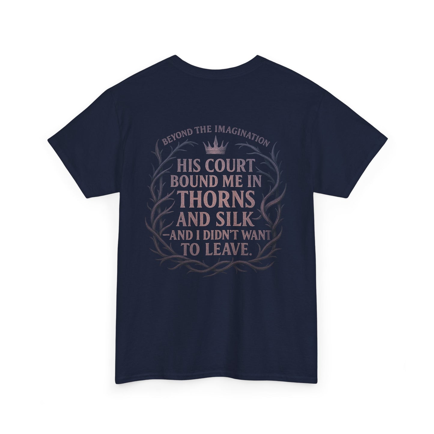 Thorns and Silk | Romantic Fantasy Fae Quote Tee