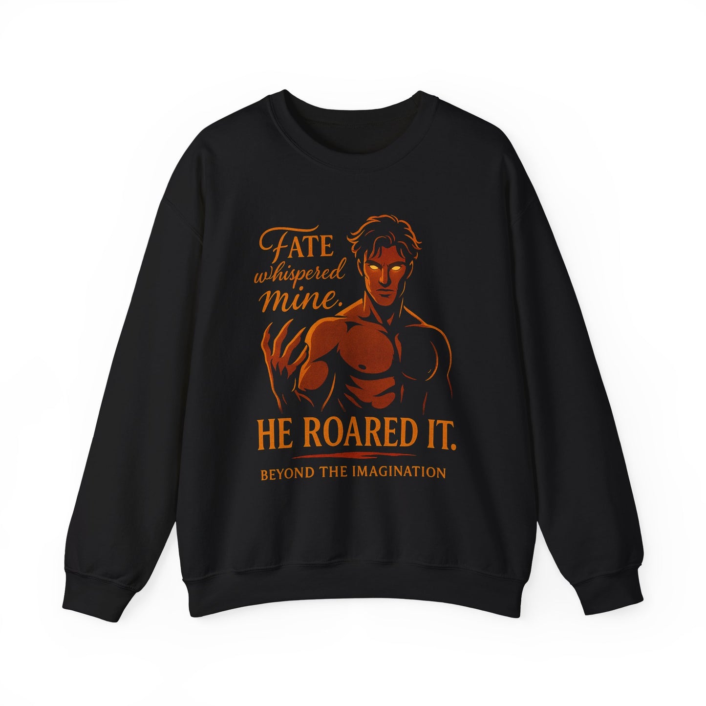 "Fate Roared It" Alpha Fantasy Crewneck