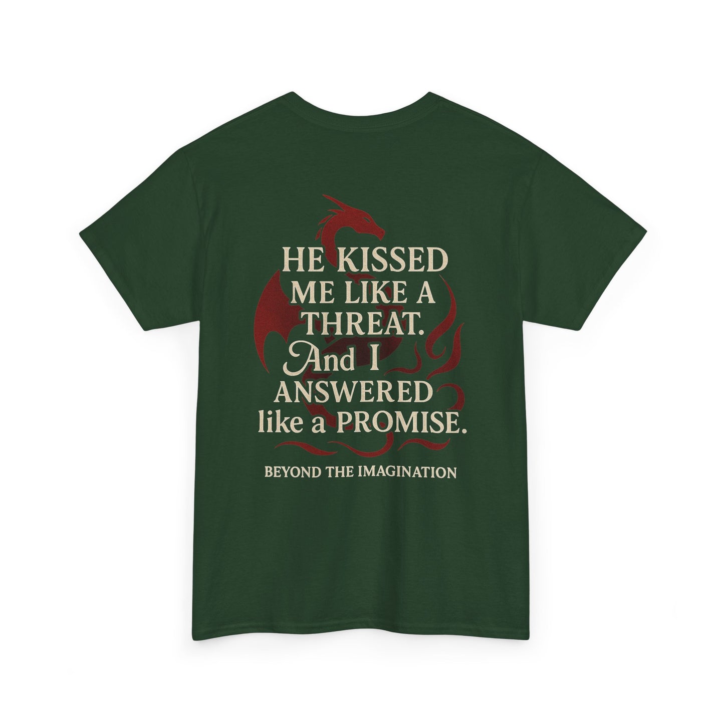 "He Kissed Me Like a Threat" Dragon Romance Tee
