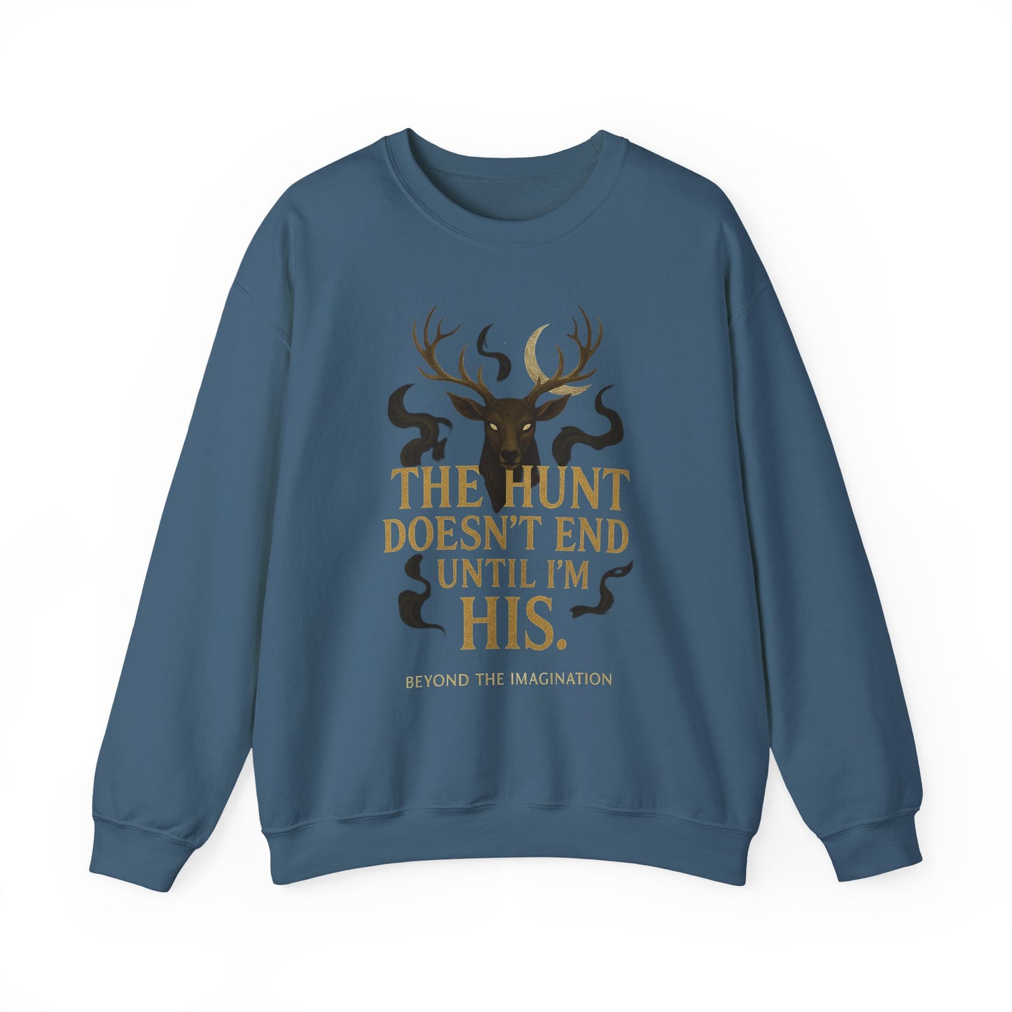 "The Hunt Doesn't End" Fantasy Sweatshirt