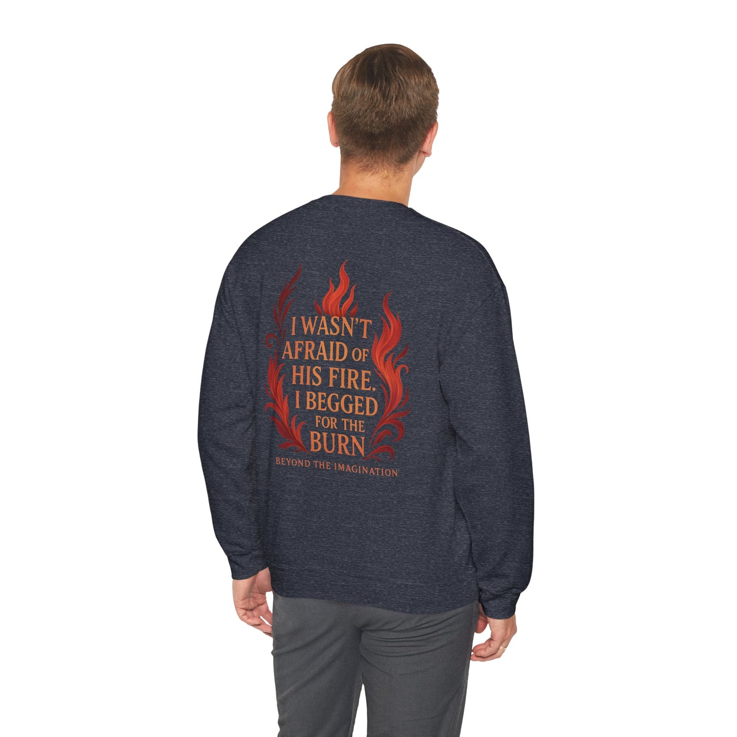 Burn for Him - Dark Romance Quote Crewneck
