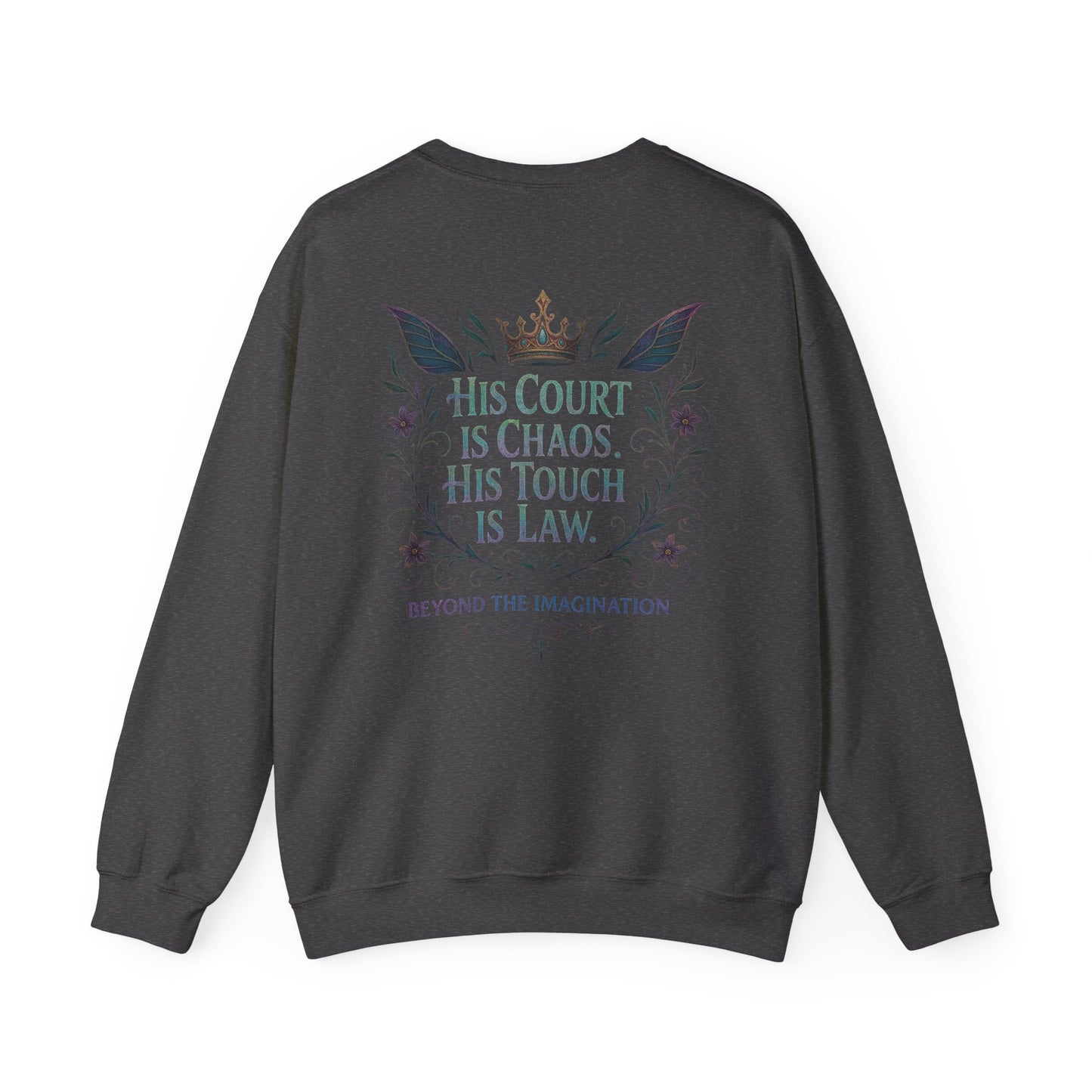 His Court. His Rules. Fantasy Fae Kingdom Sweatshirt