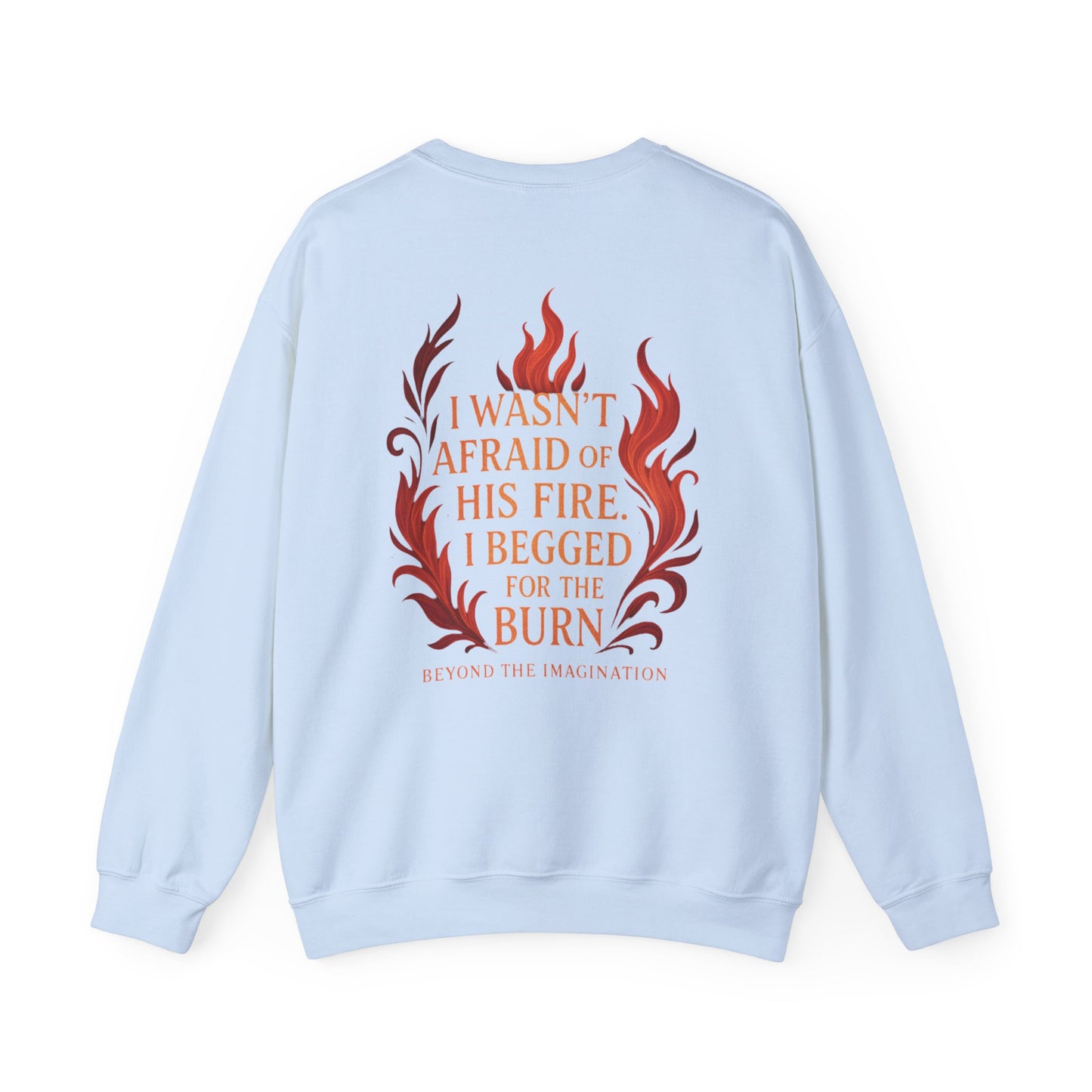Burn for Him - Dark Romance Quote Crewneck