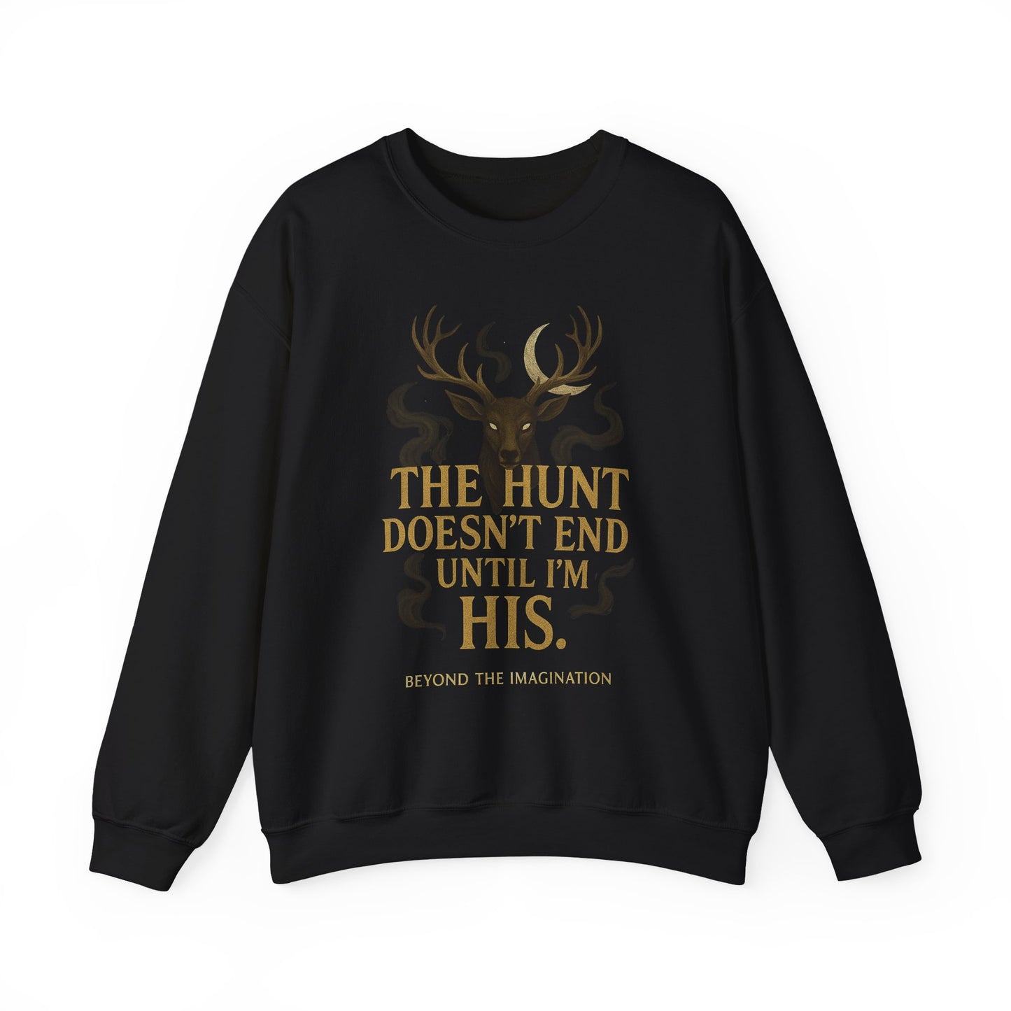 "The Hunt Doesn't End" Fantasy Sweatshirt