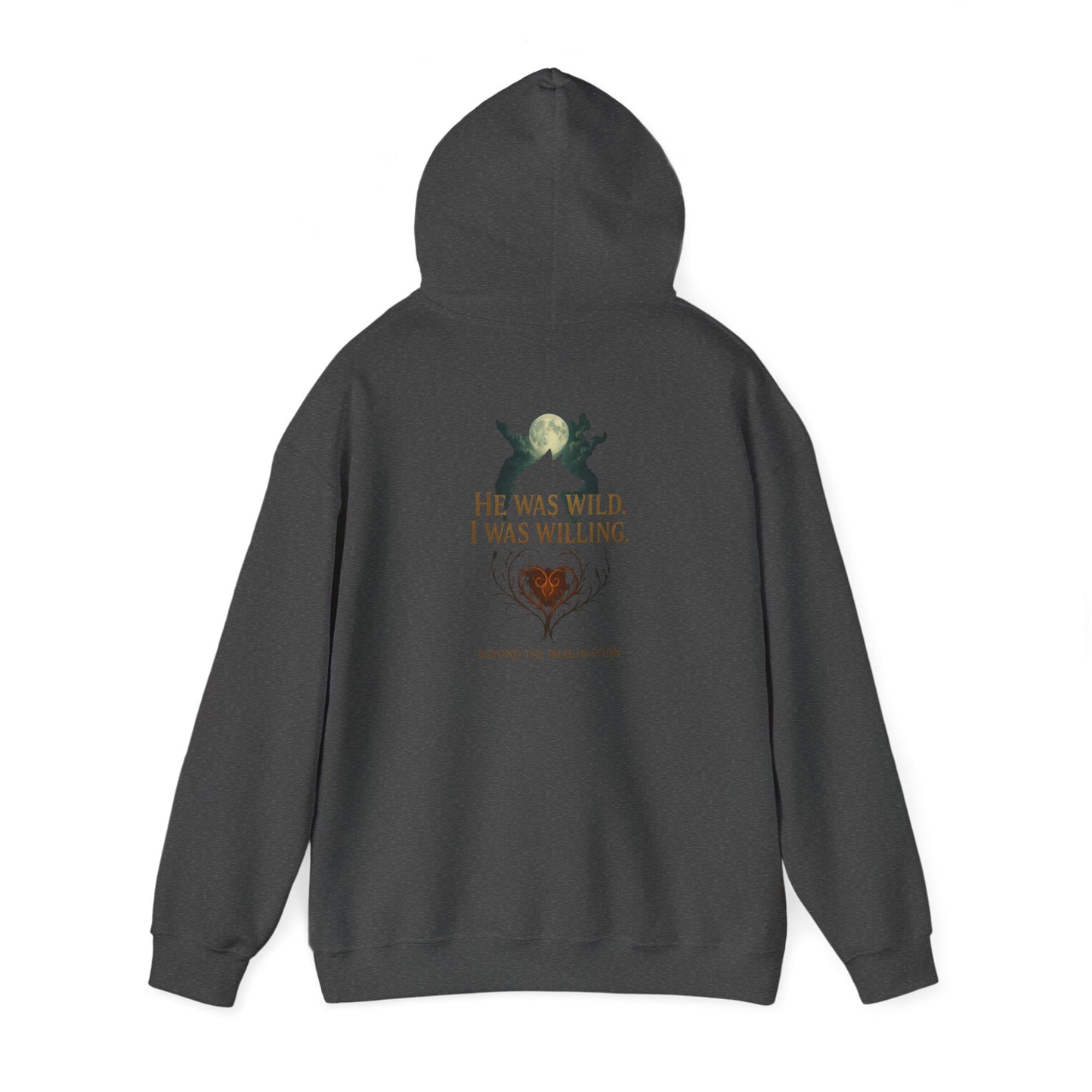 Wild Heart - "He Was Wild. I Was Willing." Fae Romance Hoodie