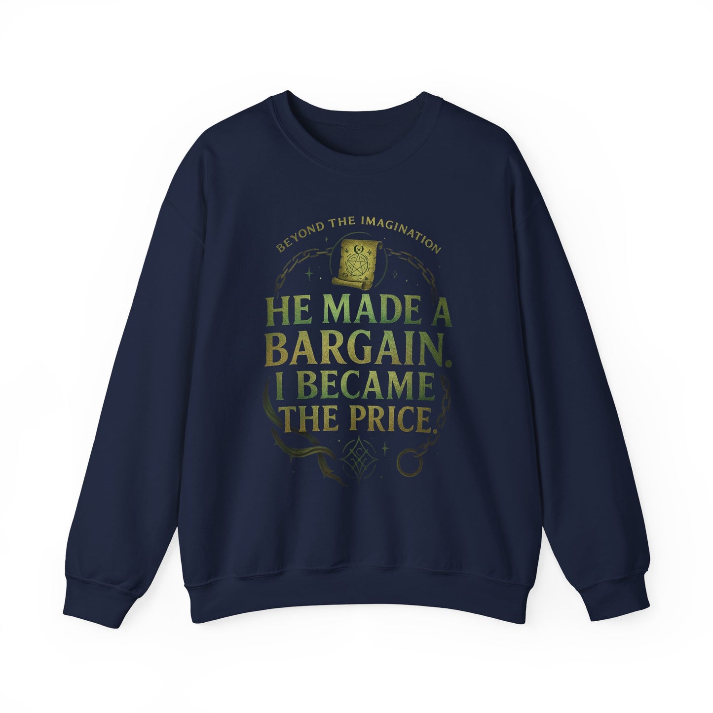 "Bargain Made, Price Paid" Fae Inspired Crewneck