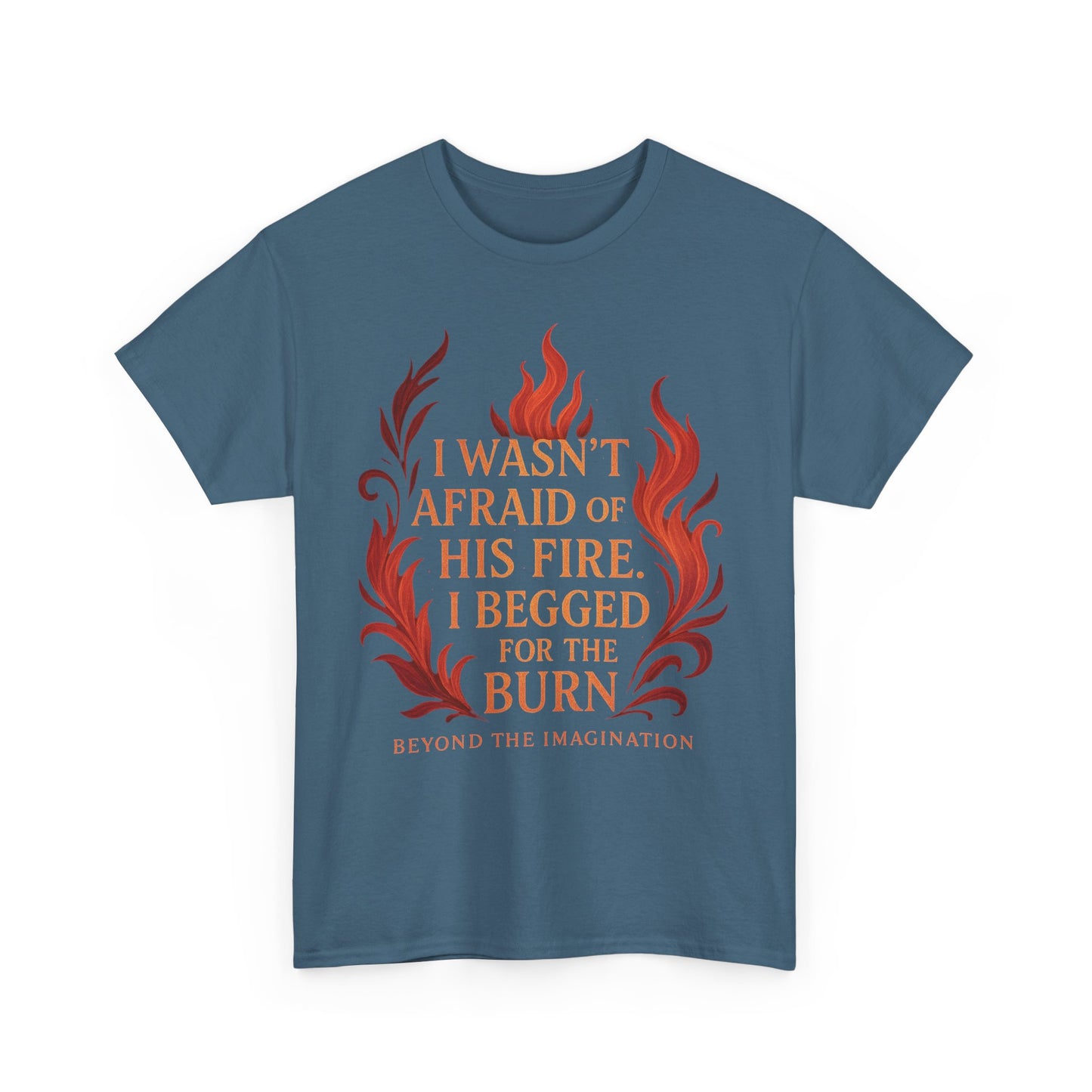 Begged for the Burn Tee - Spicy Fantasy Romance Shirt