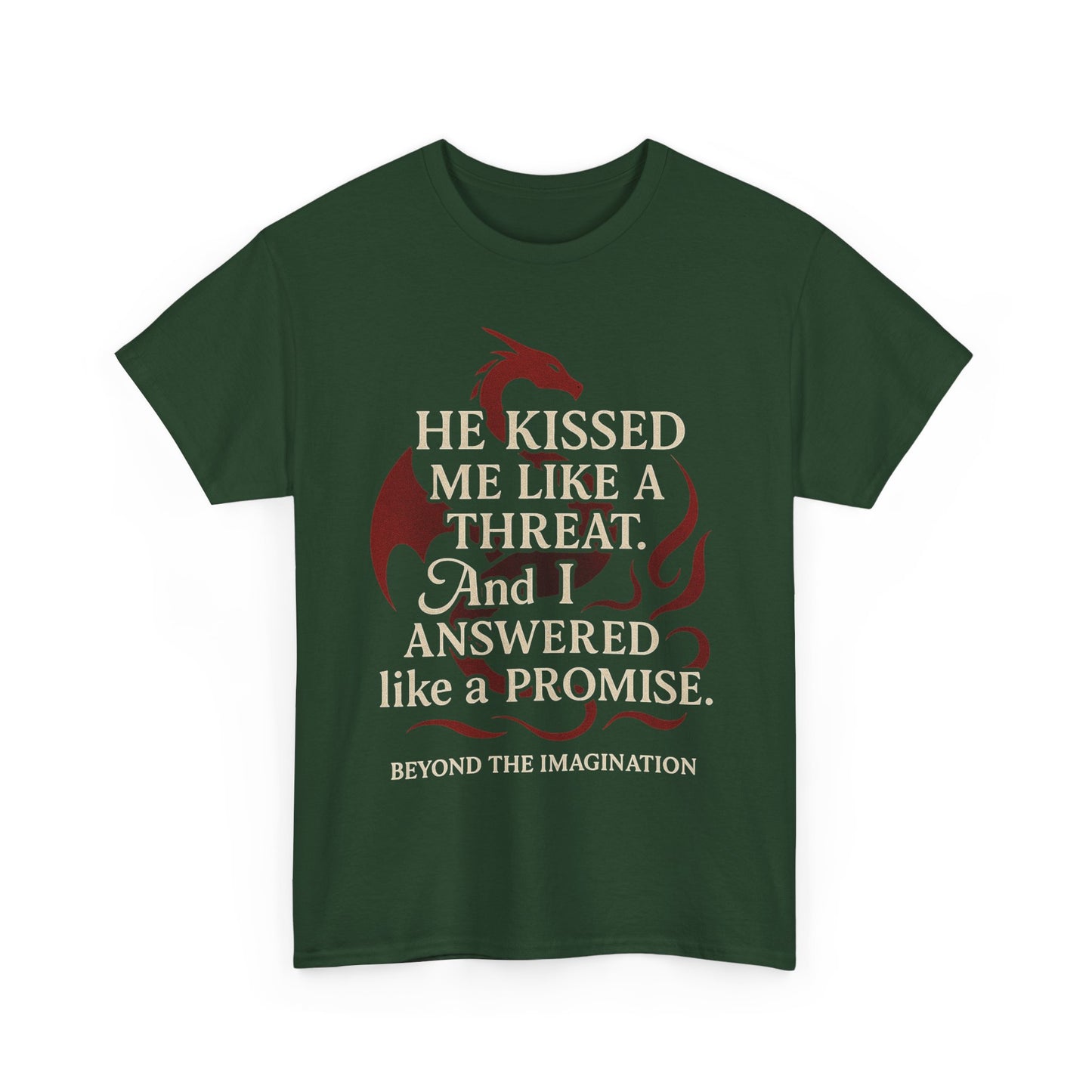 "He Kissed Me Like a Threat" Dragon Romance Tee