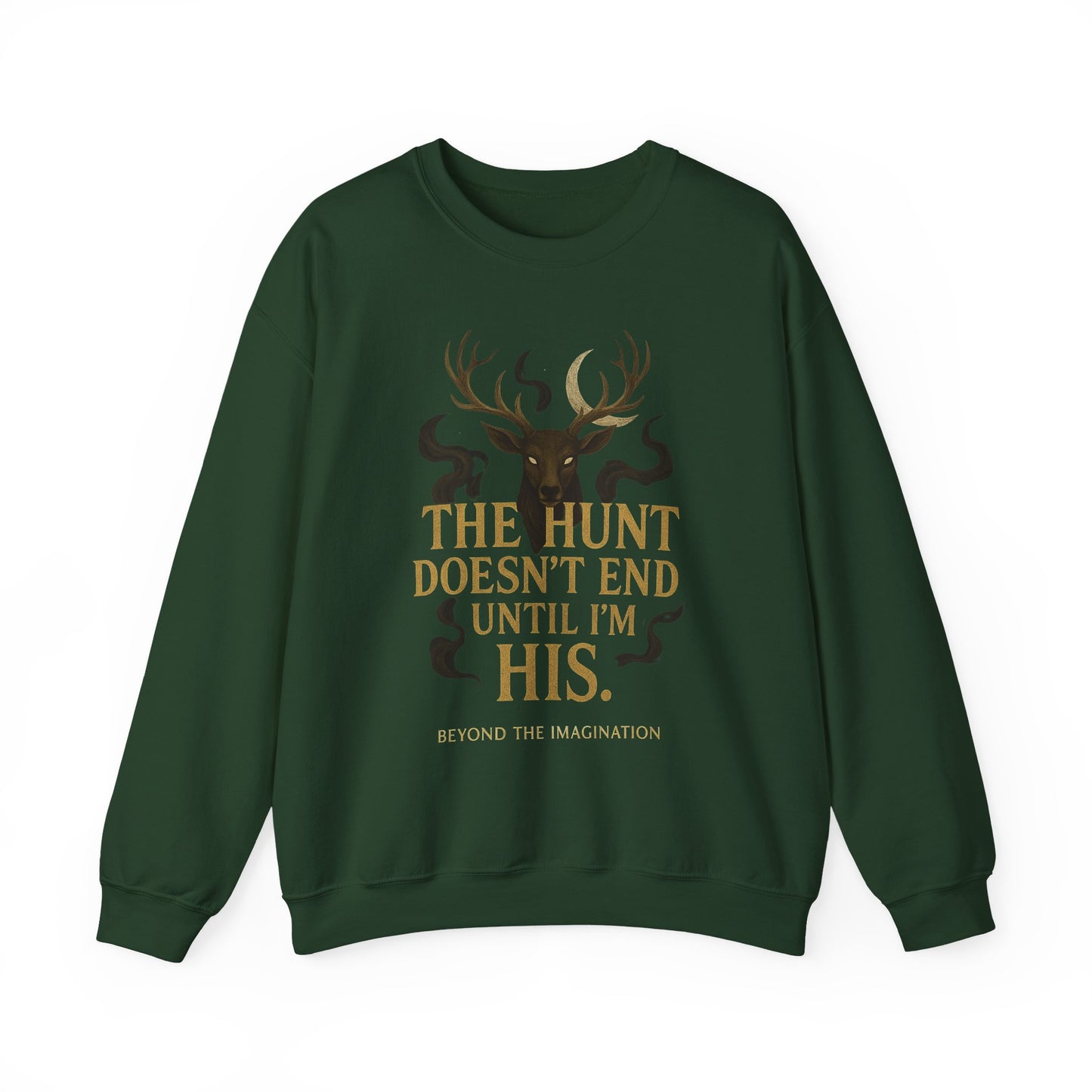 "The Hunt Doesn't End" Fantasy Sweatshirt