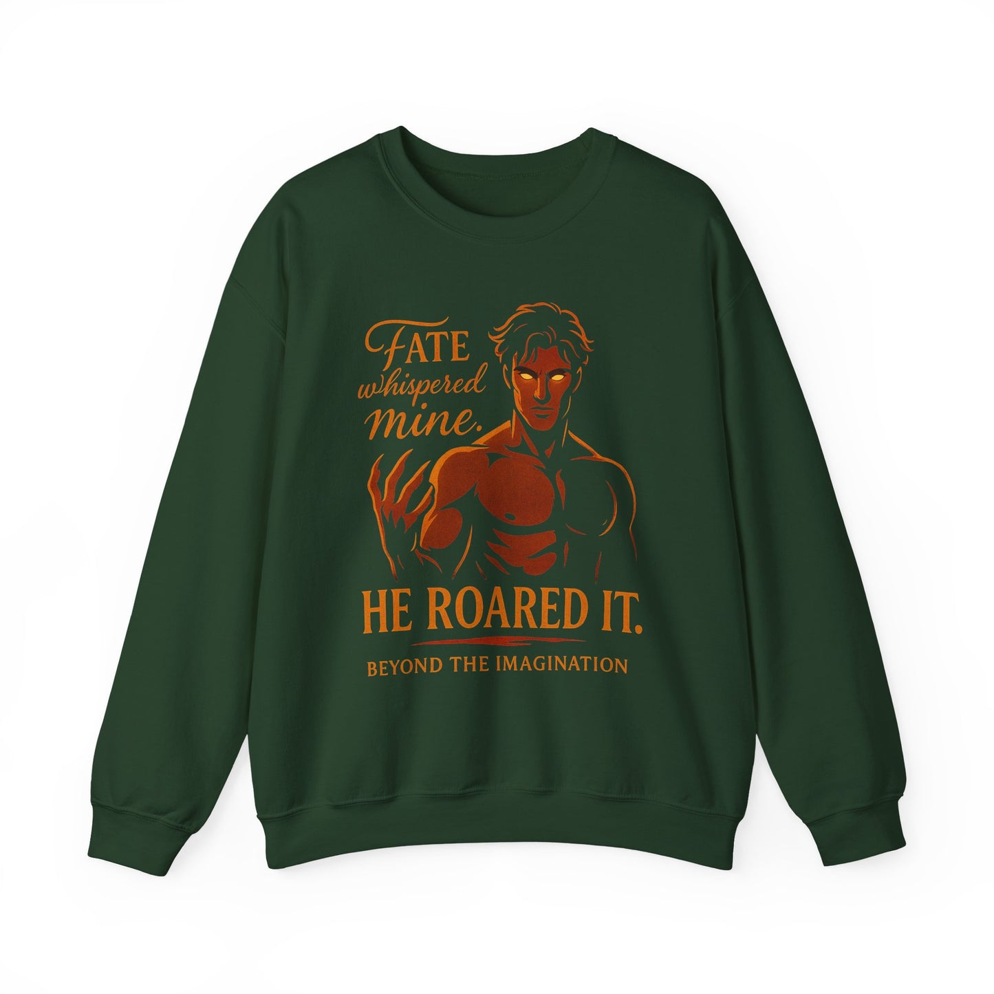 "Fate Roared It" Alpha Fantasy Crewneck
