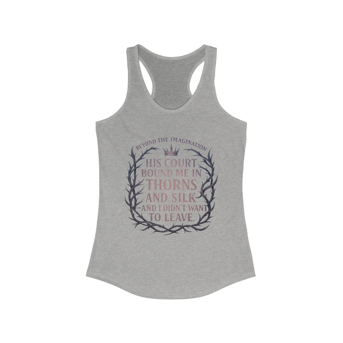 "His Court Bound Me In Thorns and Silk—And I Didn’t Want To Leave" Racerback Top