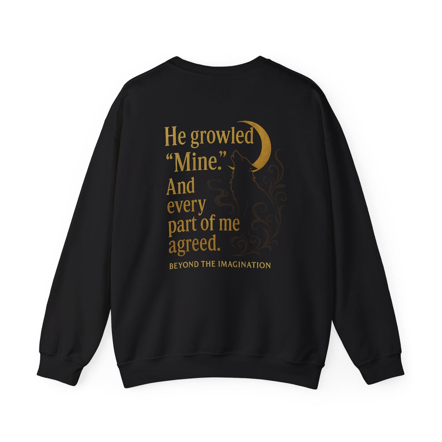 Feral Bond - "He Growled 'Mine'" Wolf Sweatshirt
