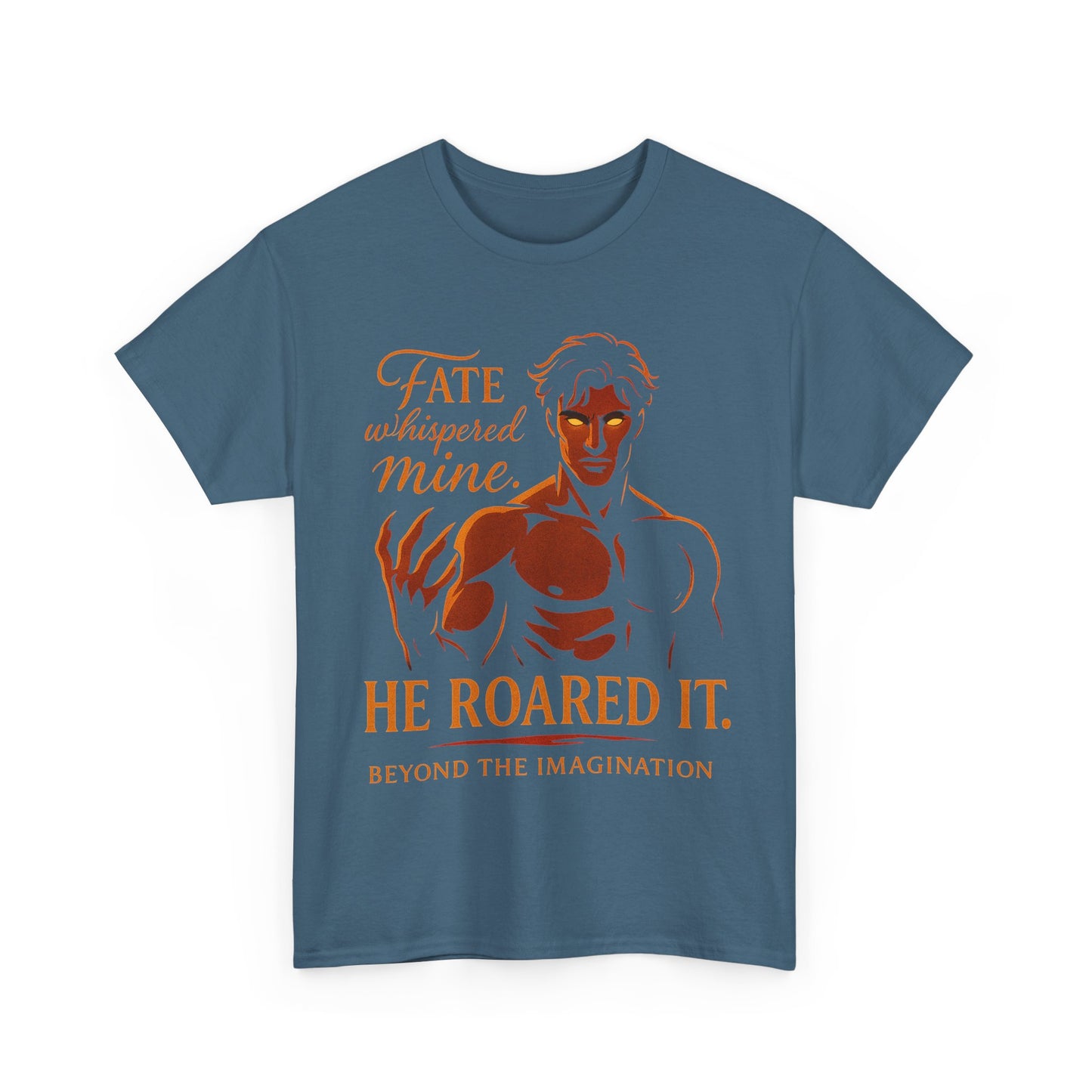 "He Roared It" - Alpha Fantasy Romance T-Shirt
