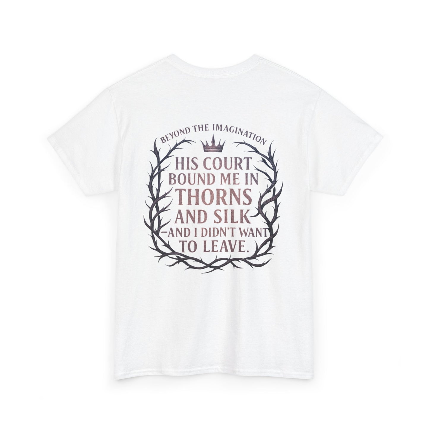 Thorns and Silk | Romantic Fantasy Fae Quote Tee