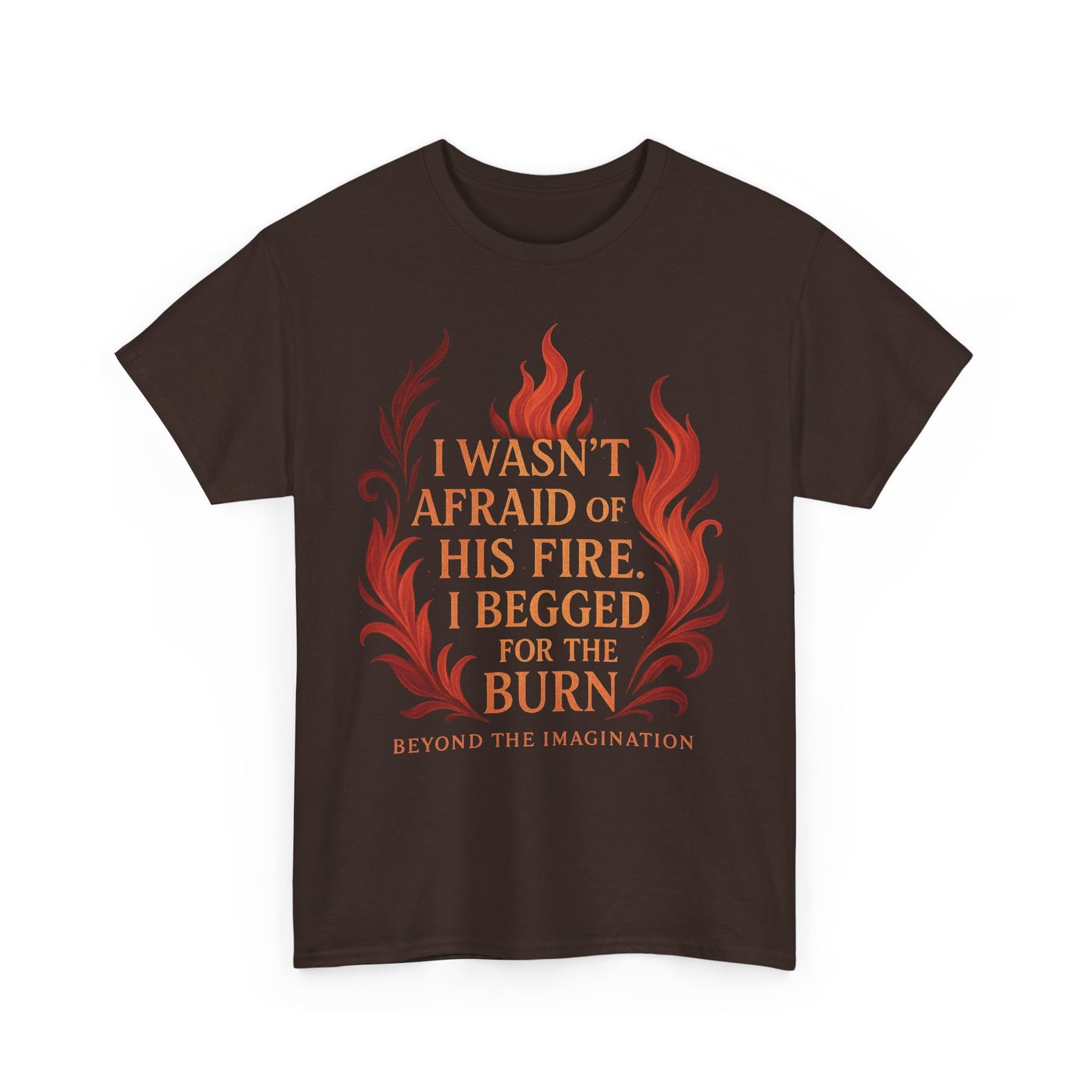 Begged for the Burn Tee - Spicy Fantasy Romance Shirt