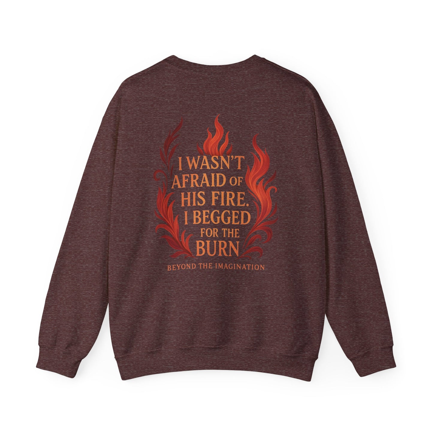 Burn for Him - Dark Romance Quote Crewneck