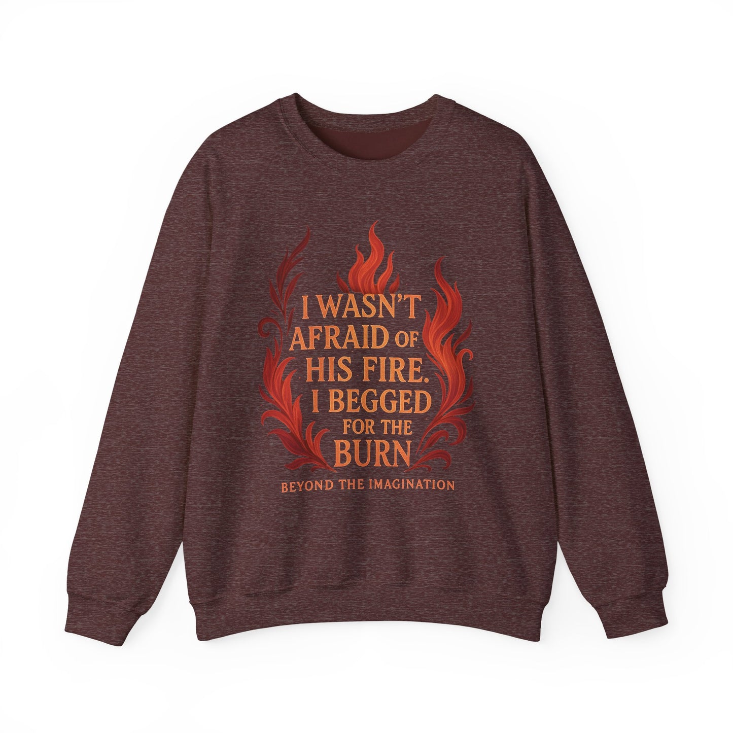 I Begged for the Burn - Fantasy Romance Sweatshirt