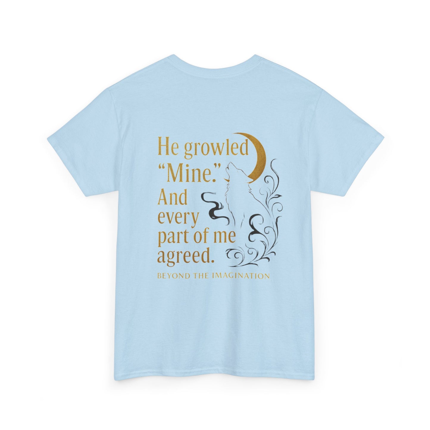 "He Growled 'Mine'" Alpha Wolf - Spicy Romance Shirt for Fantasy Lovers