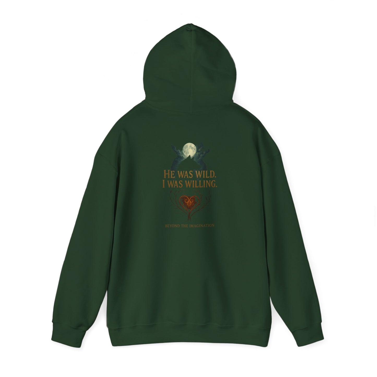 Wild Heart - "He Was Wild. I Was Willing." Fae Romance Hoodie