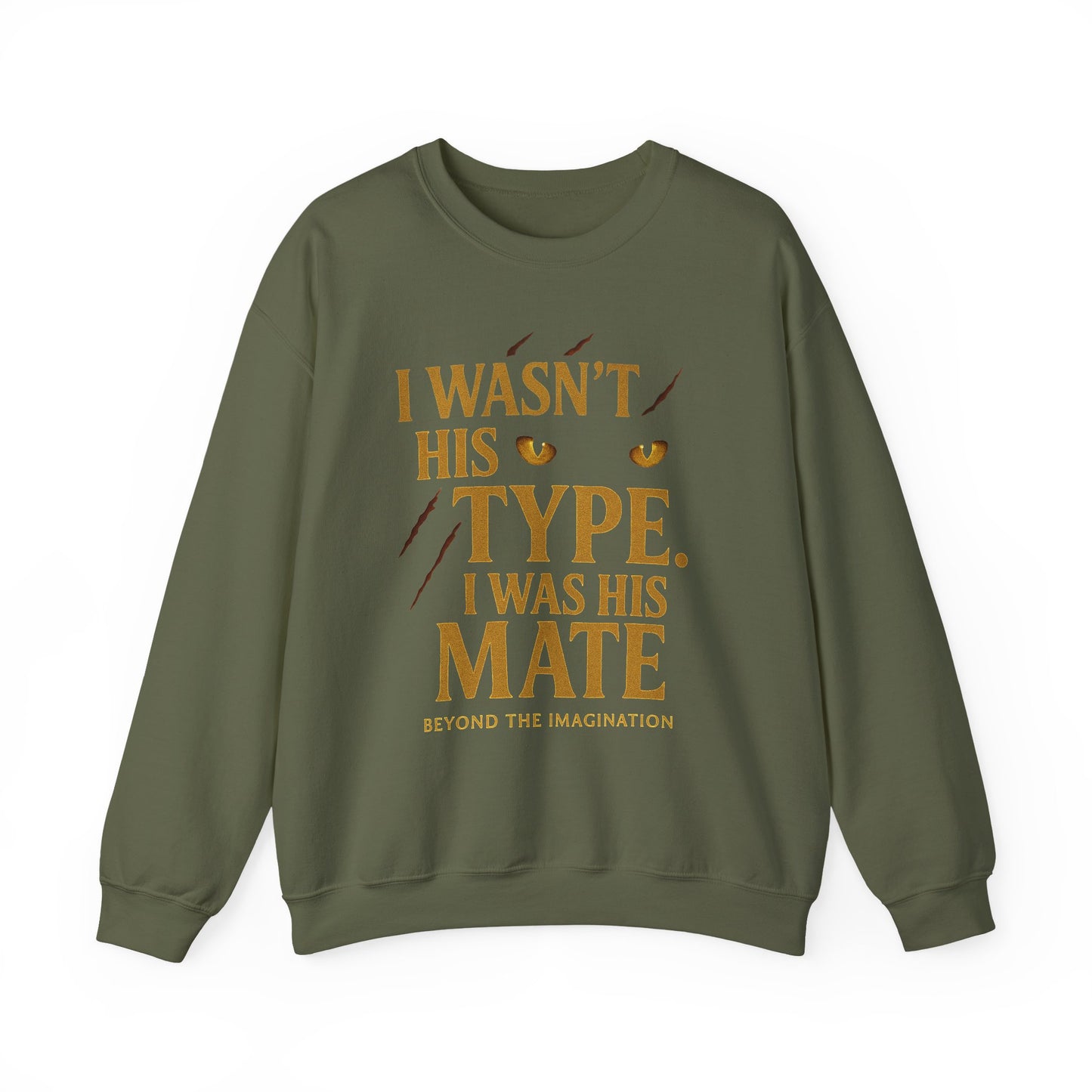 "I Wasn't His Type, I Was His Mate" - Fated Mates Sweatshirt